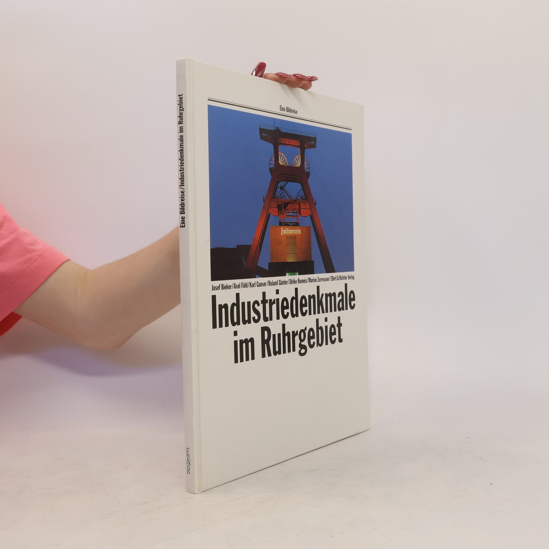 Josef Bieker Industriedenkmale im Ruhrgebiet