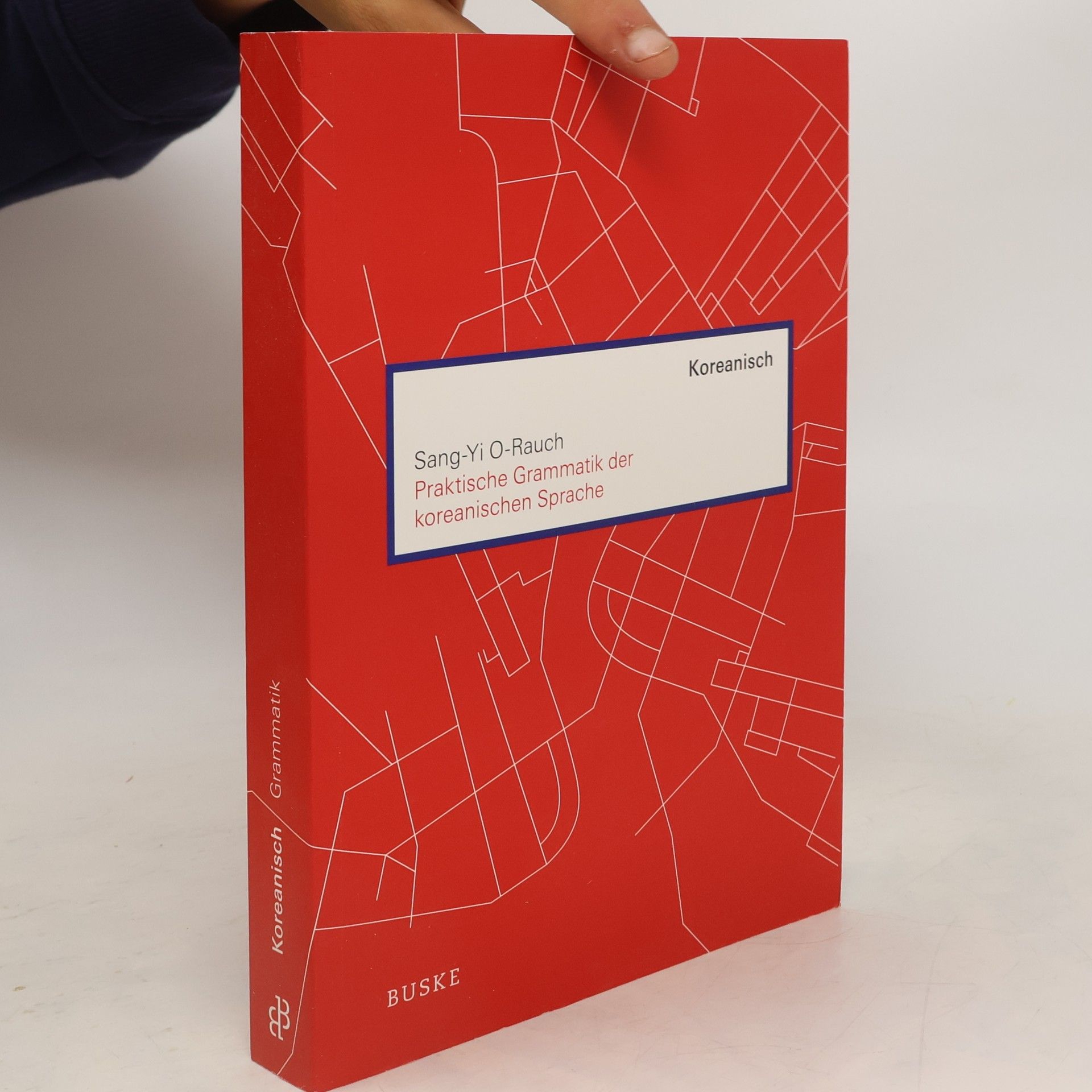 Sang-Yi O-Rauch Praktische Grammatik der koreanischen Sprache