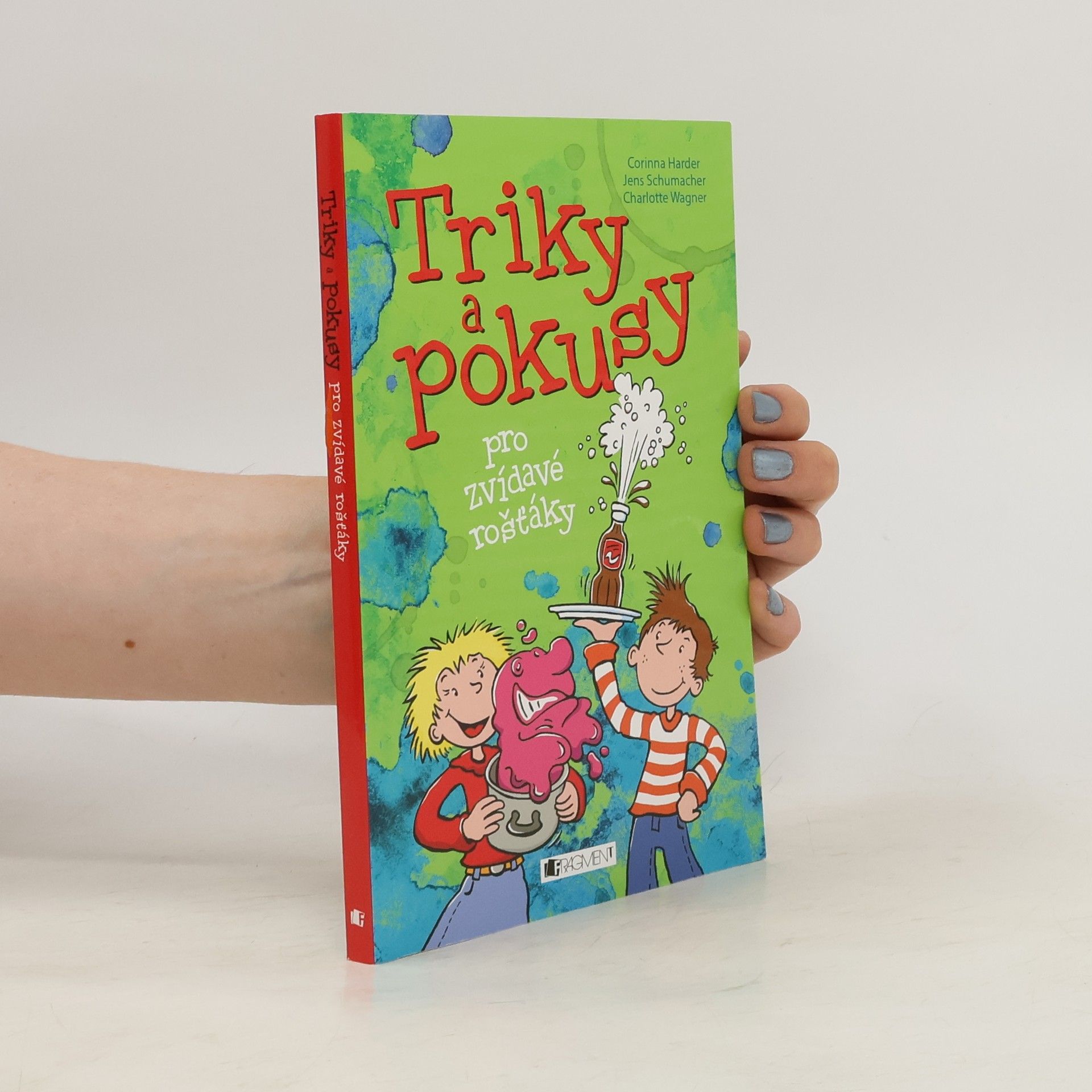 Corinna Harder Triky a pokusy pro zvídavé rošťáky