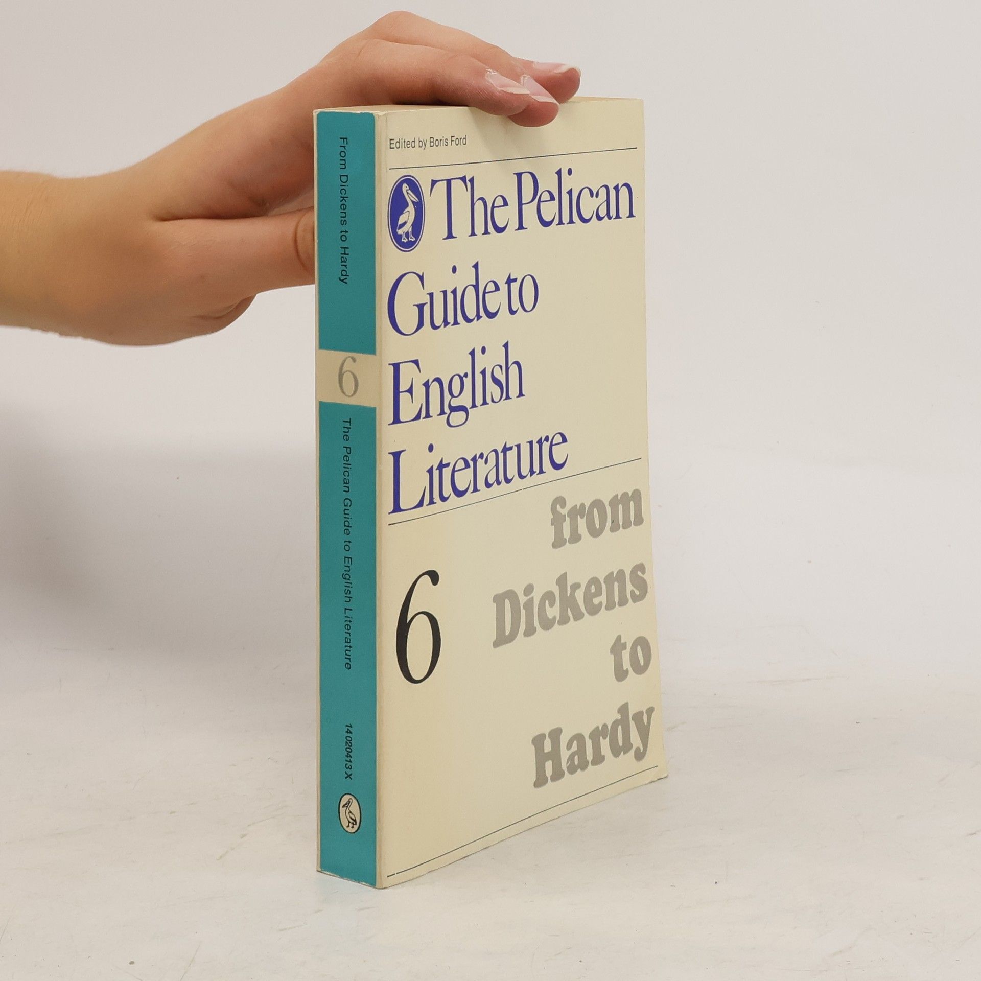 Boris Ford The Pelican Guide to English Literature 6. From Dickens to Hardy