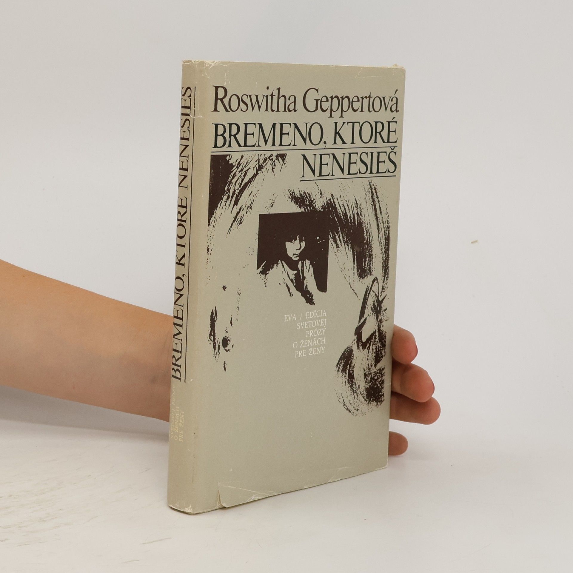 Roswitha Geppert Bremeno, ktoré nenesieš