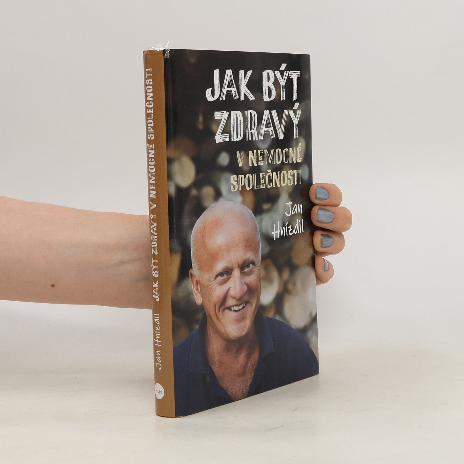 Jan Hnízdil Jak být zdravý v nemocné společnosti