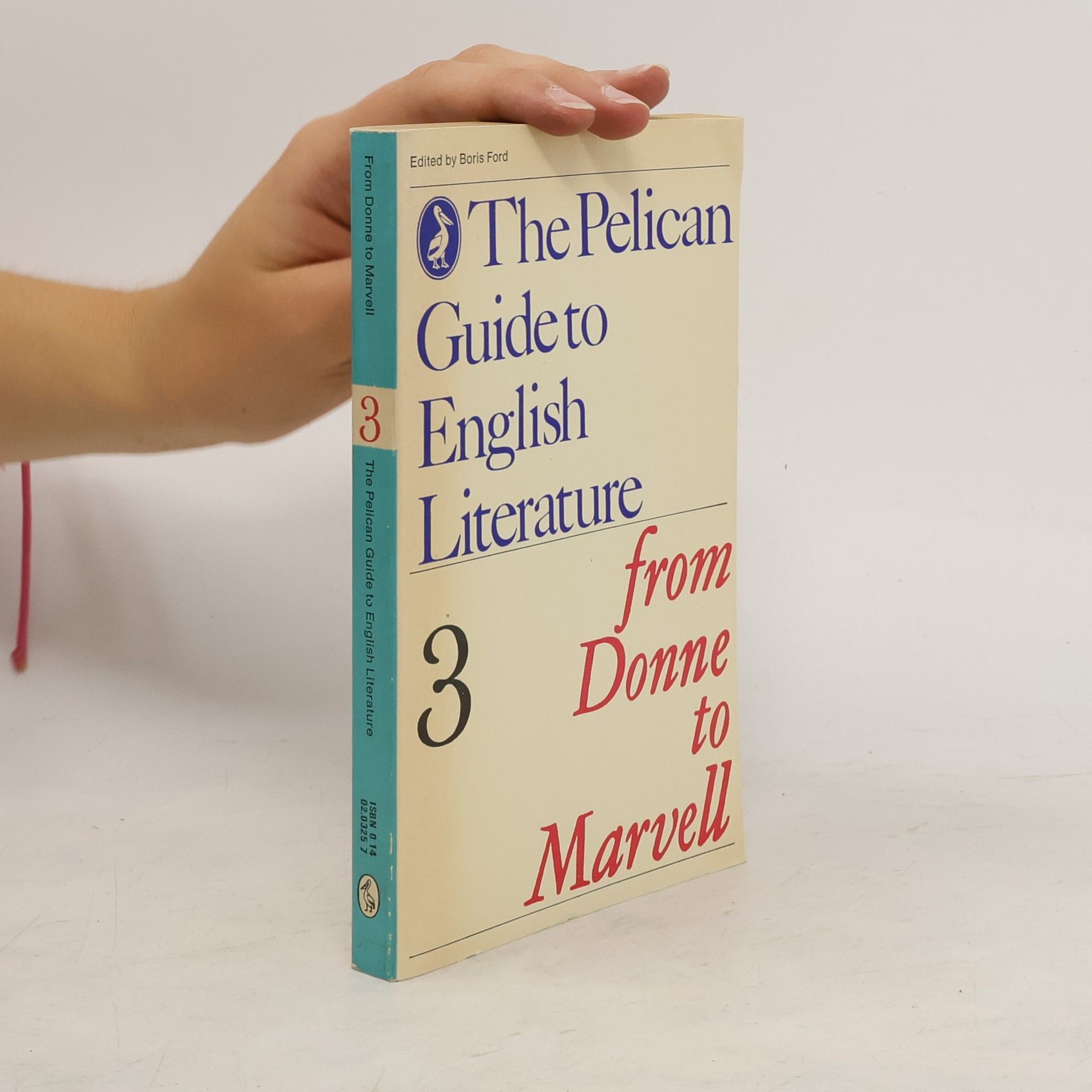 Collective The Pelican Guide to English Literature 3. From Donne to Marvell
