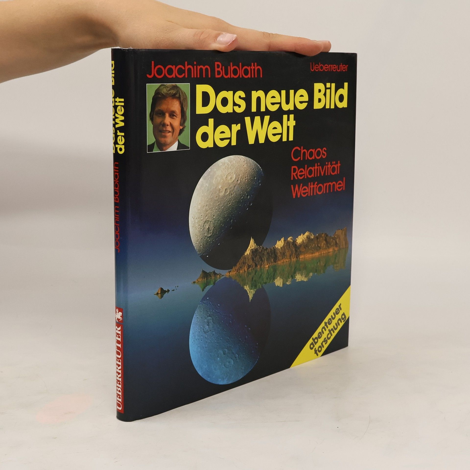 Joachim Bublath Das neue Bild der Welt