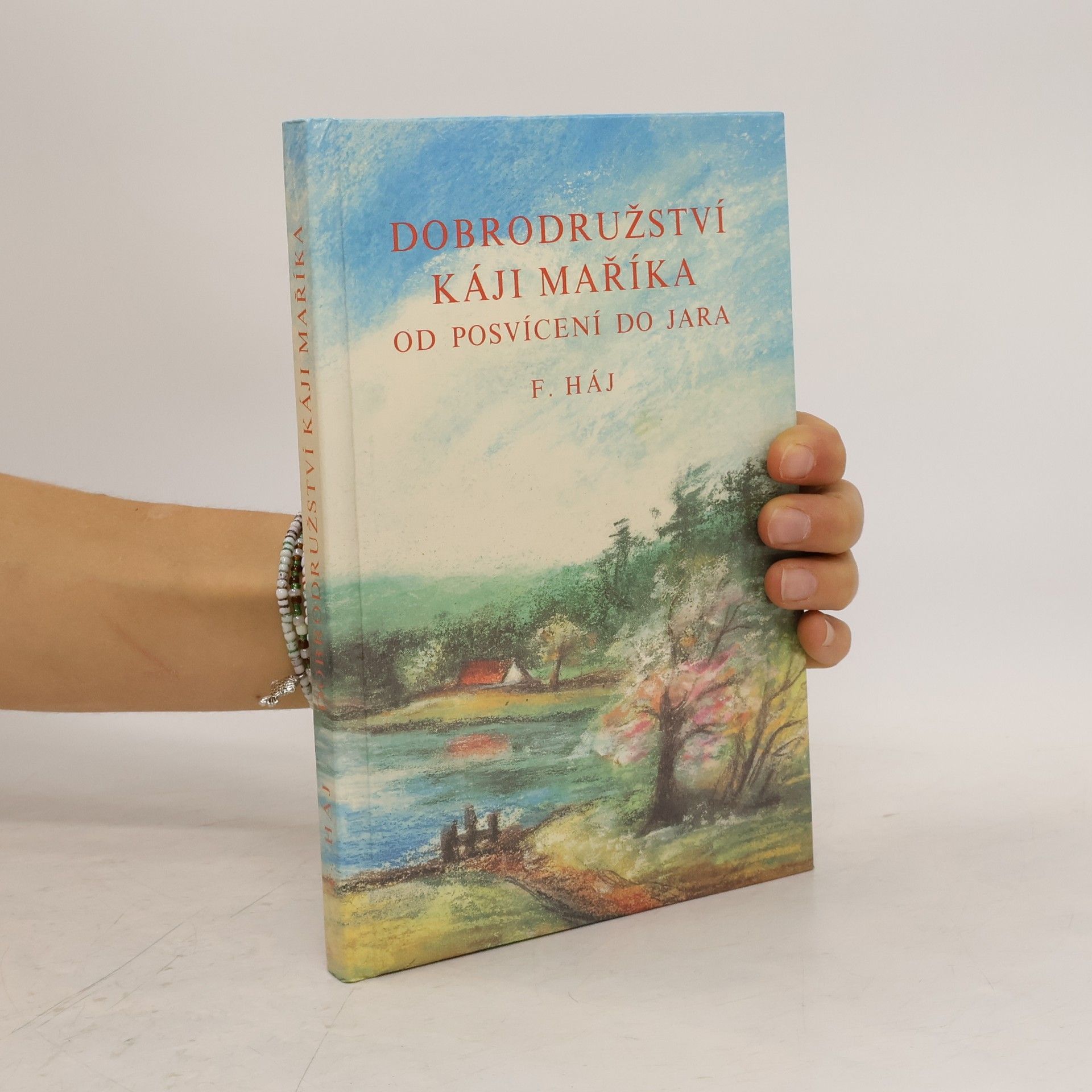 Felix Háj Dobrodružství Káji Maříka. Od posvícení do jara