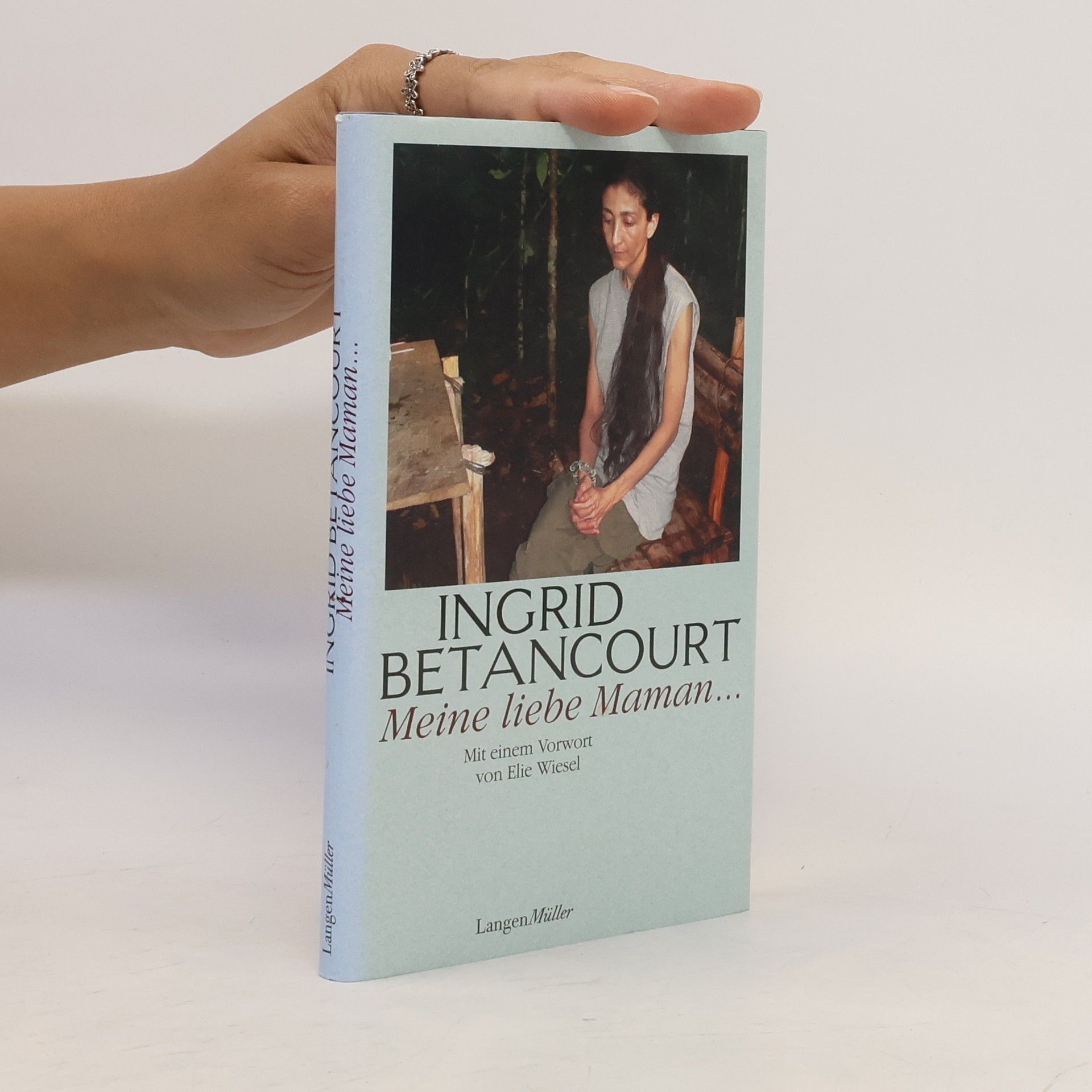 Ingrid Betancourt Meine liebe Maman. Mit e. Vorw. v. Elie Wiesel