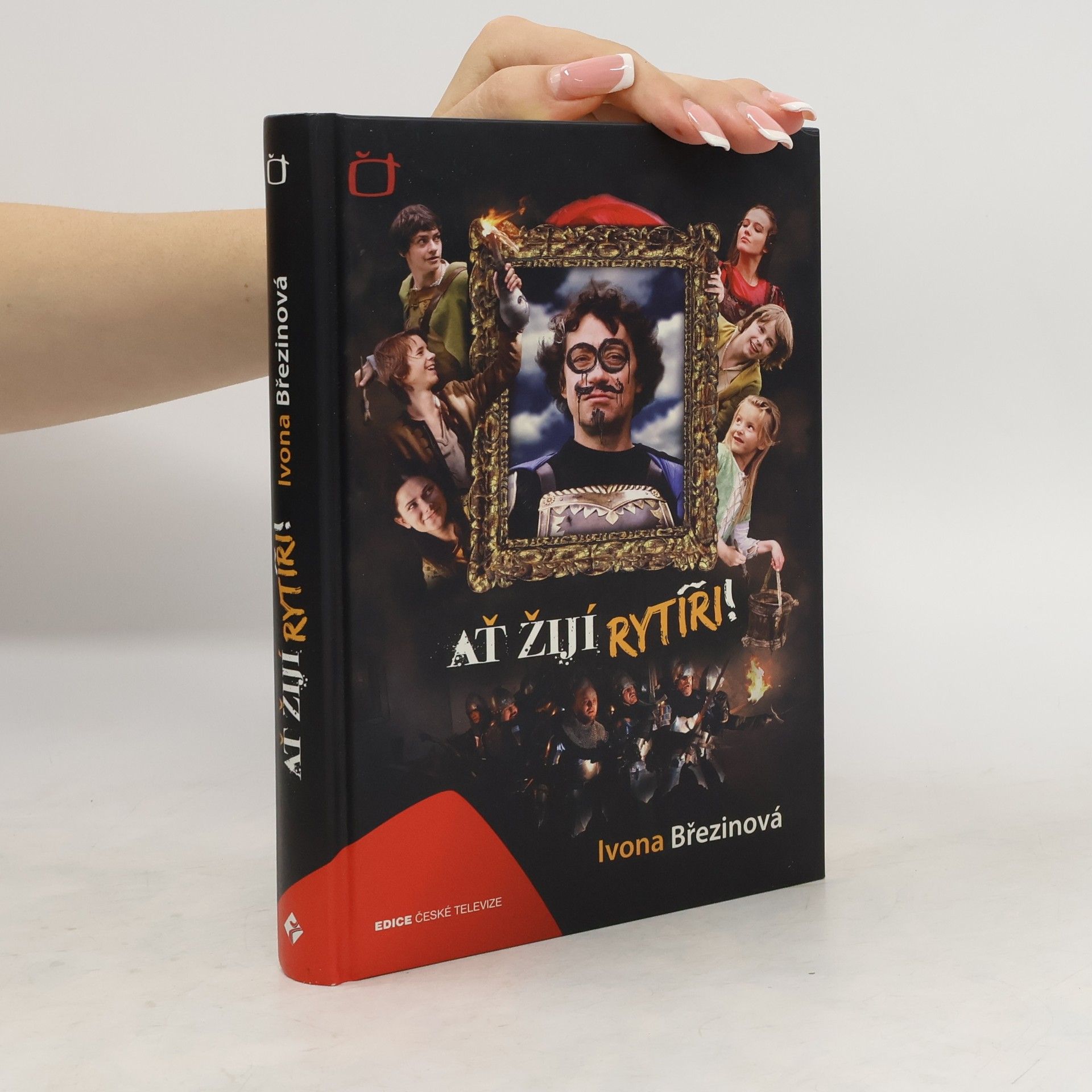Ivona Březinová Ať žijí rytíři!