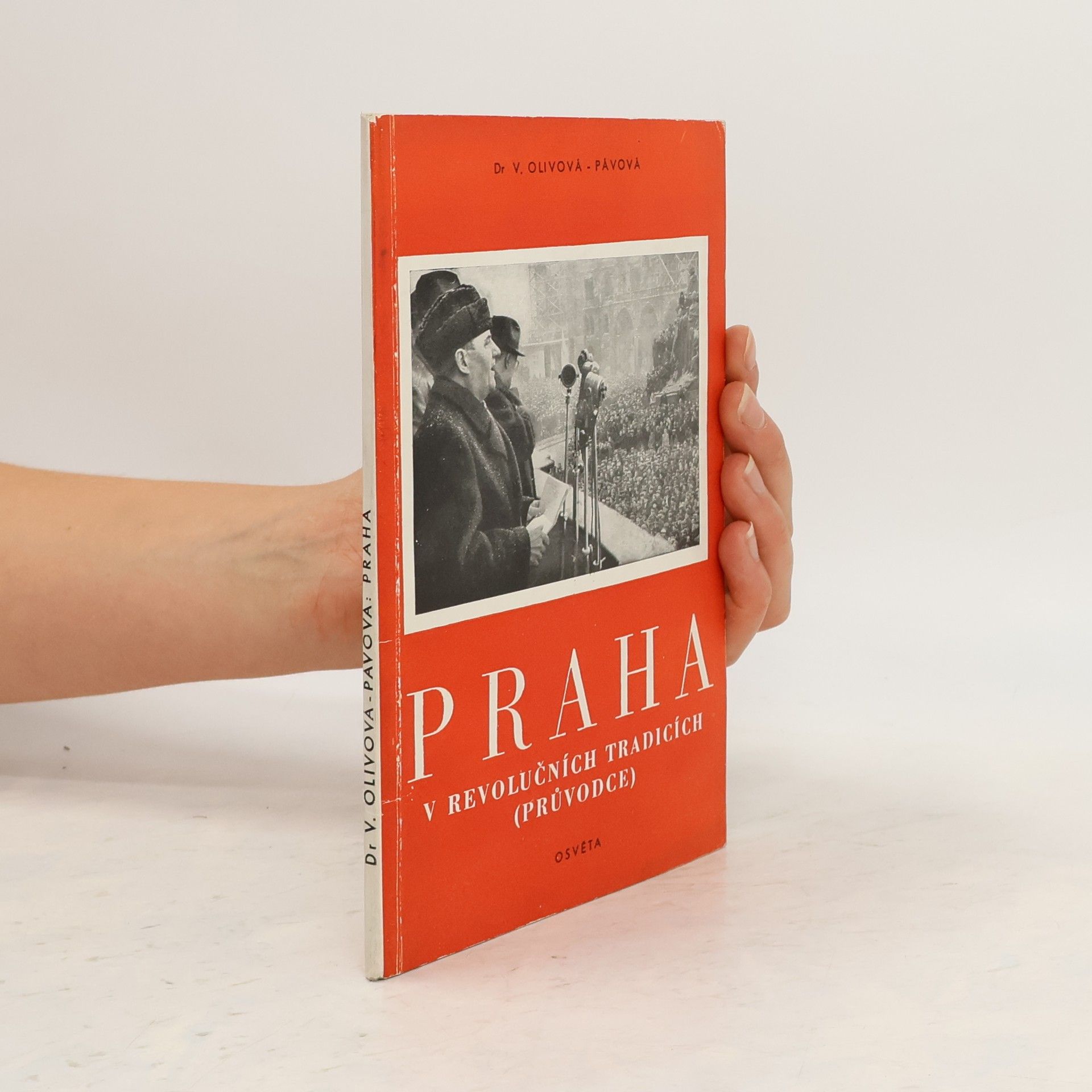 Věra Olivová Pávová Praha v revolučních tradicích (průvodce)