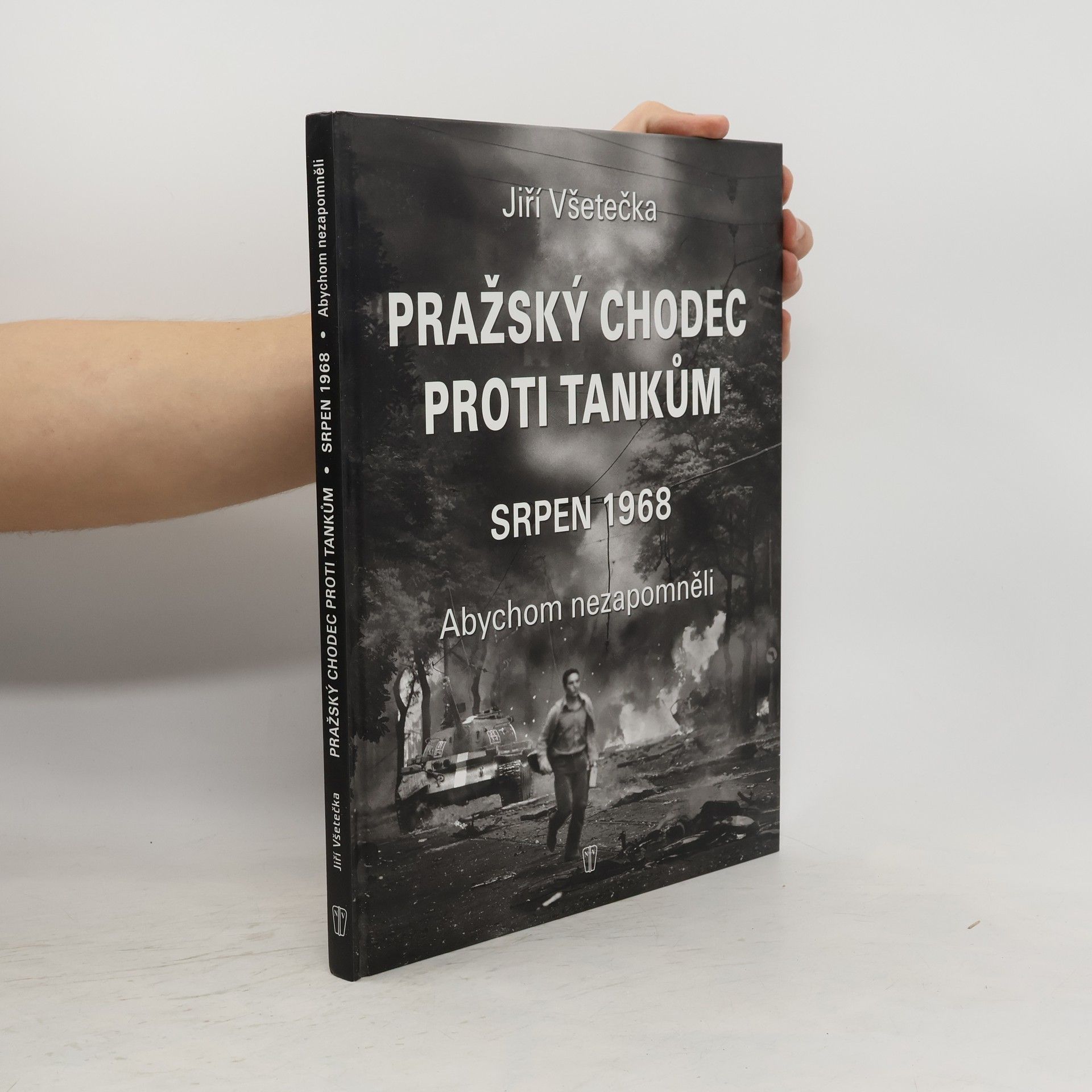 Jiří Všetečka Pražský chodec proti tankům