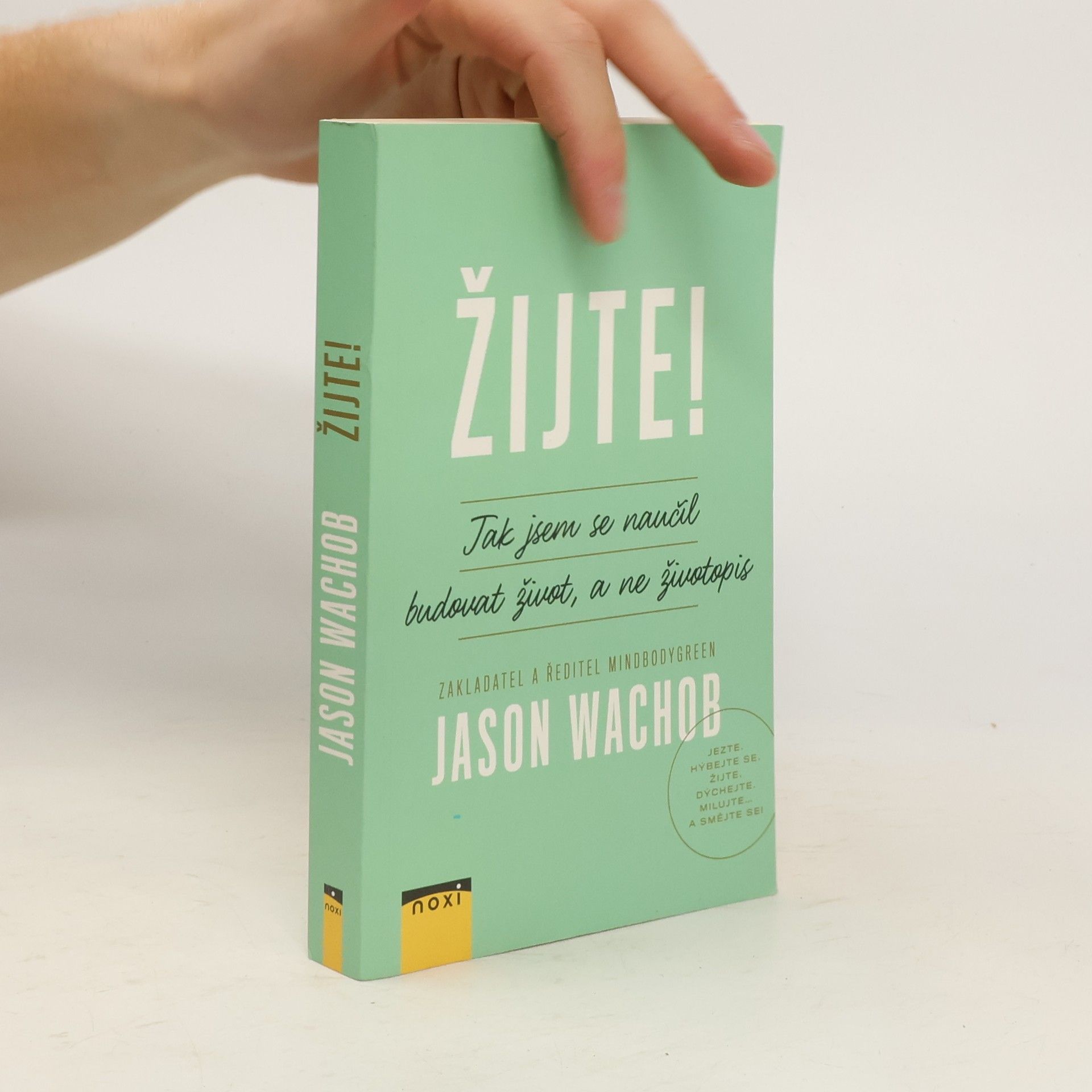 Žijte! Jak se naučit budovat život, a ne životopis