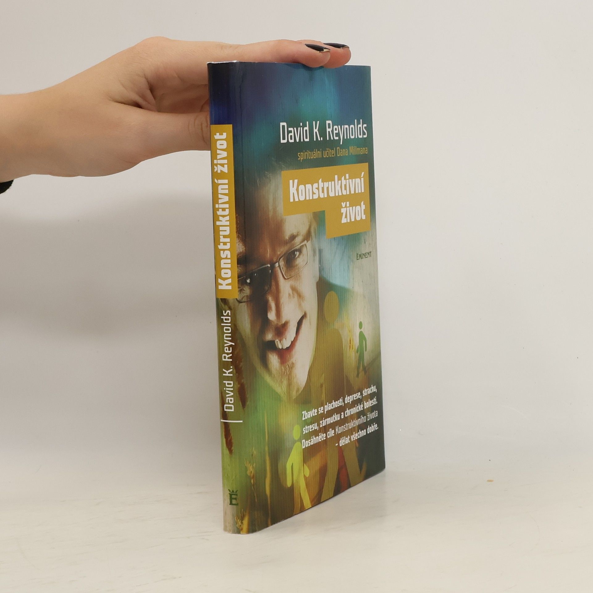 David K. Reynolds Konstruktivní život: Zbavte se plachosti, deprese, strachu, stresu, zármutku, chronické bolesti: Dosáhněte cíle Konstruktivního života: dělat všechno dobře