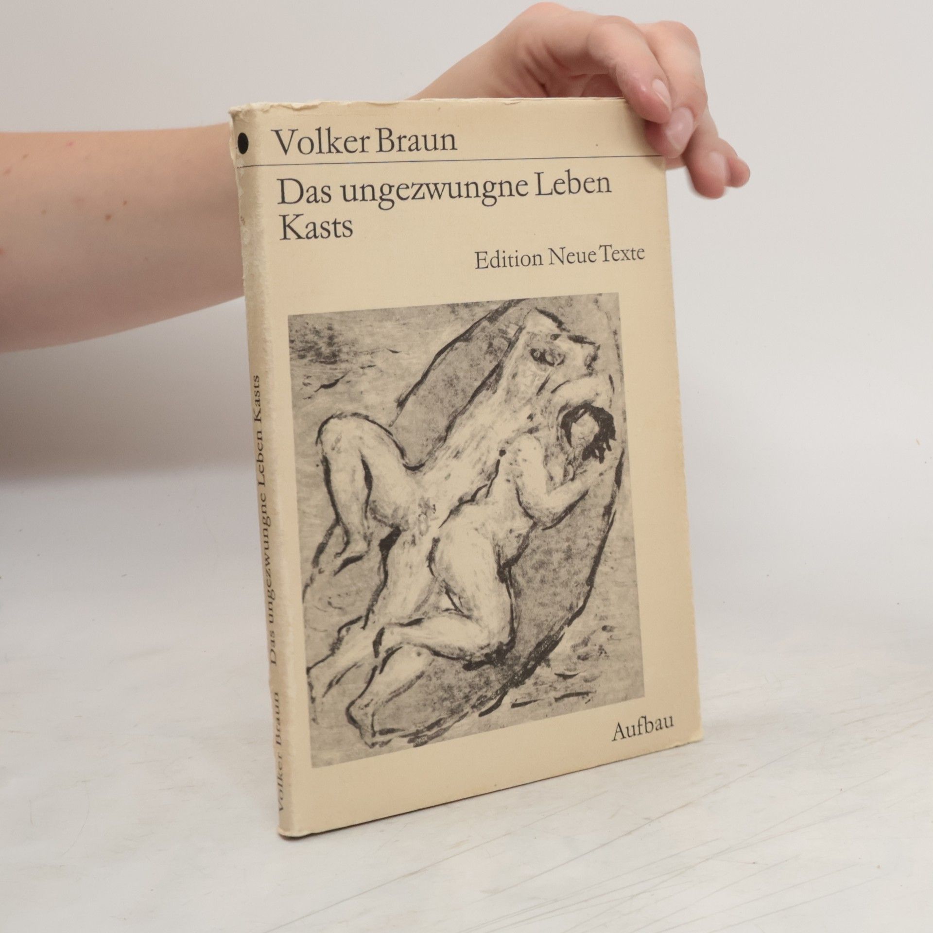 Volker Braun Das ungezwungene Leben Kasts
