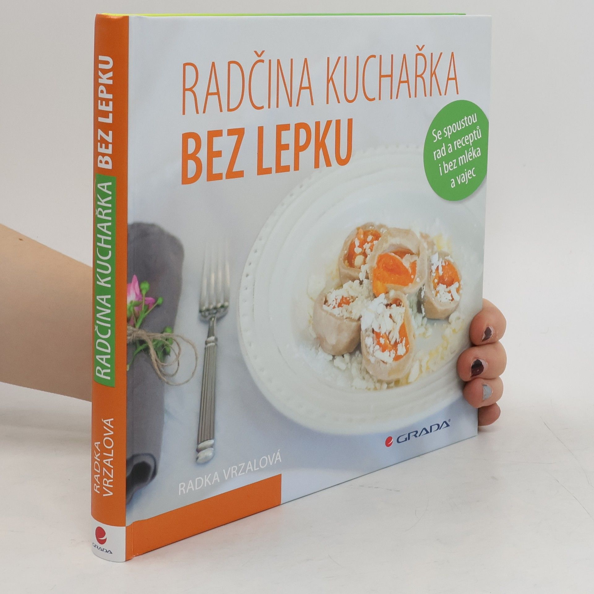 Radka Vrzalová Radčina kuchařka bez lepku