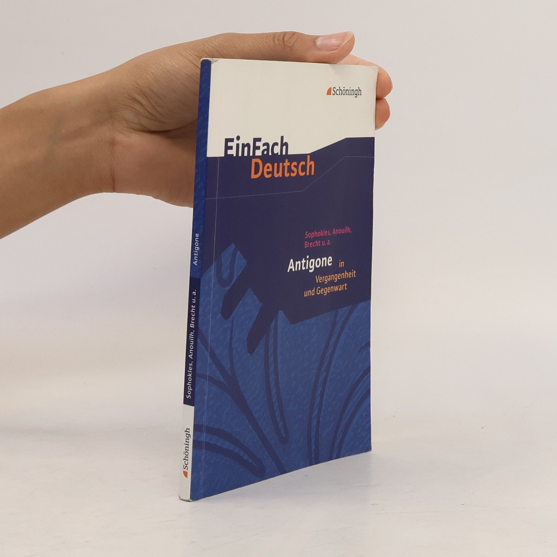 Collectif d'auteurs EinFach Deutsch: Sophokle, Anouilh, Brecht u.a. : Antigone