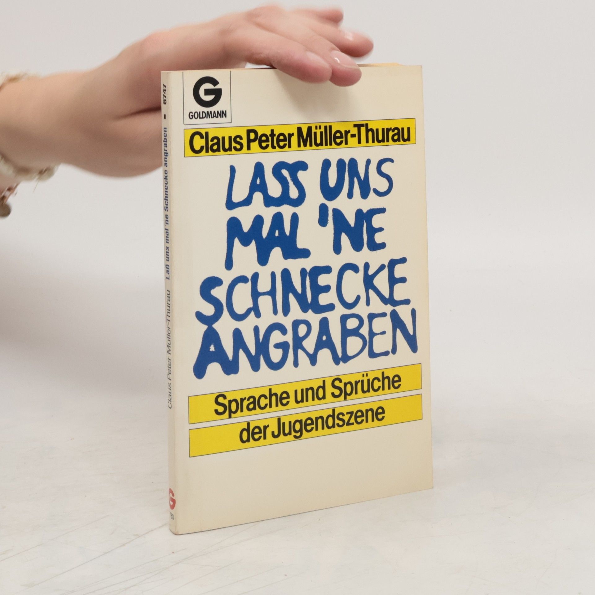 Claus Peter Müller-Thurau Lass uns mal 'ne Schnecke angraben