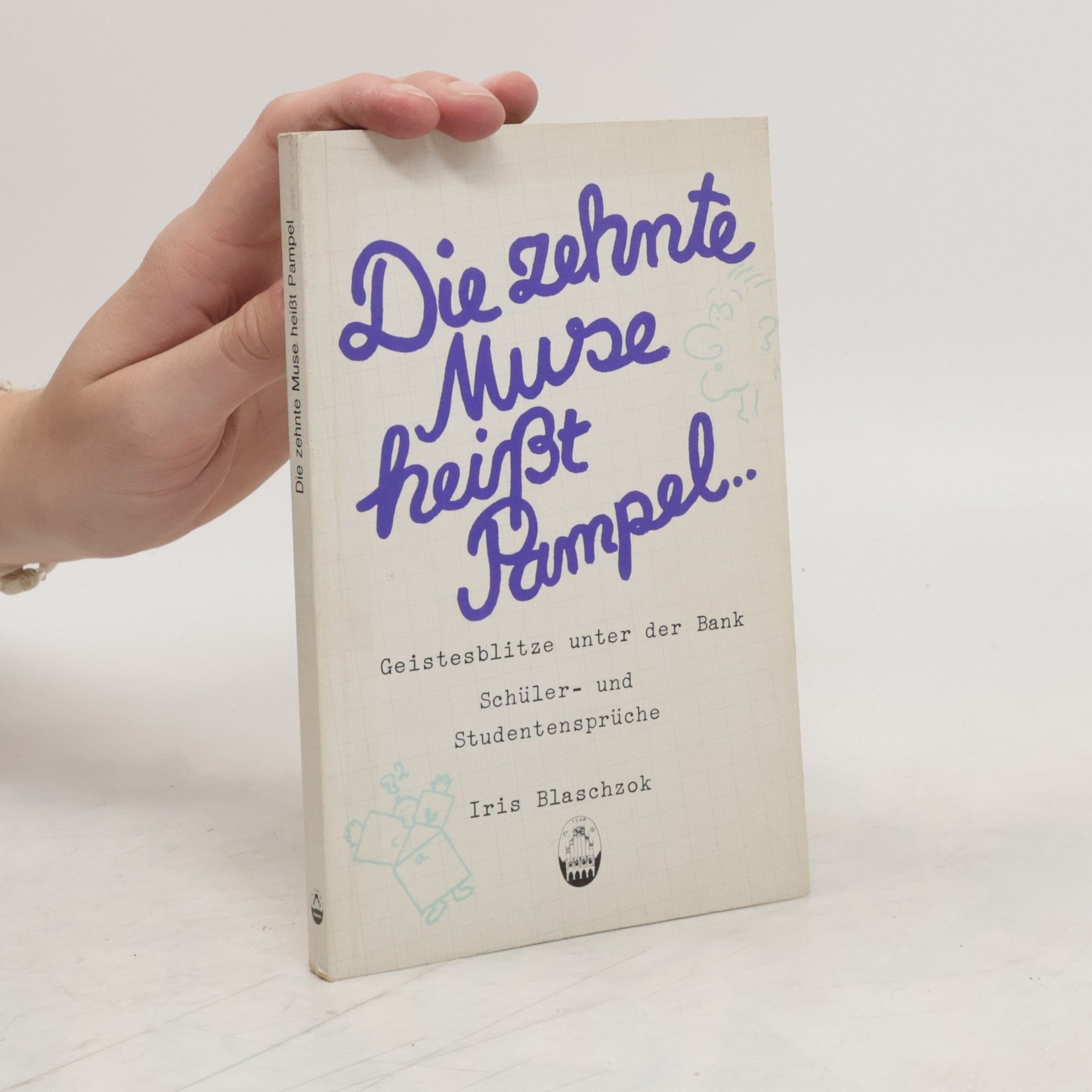 Iris Blaschzok Die zehnte Muse heisst Pampel ...