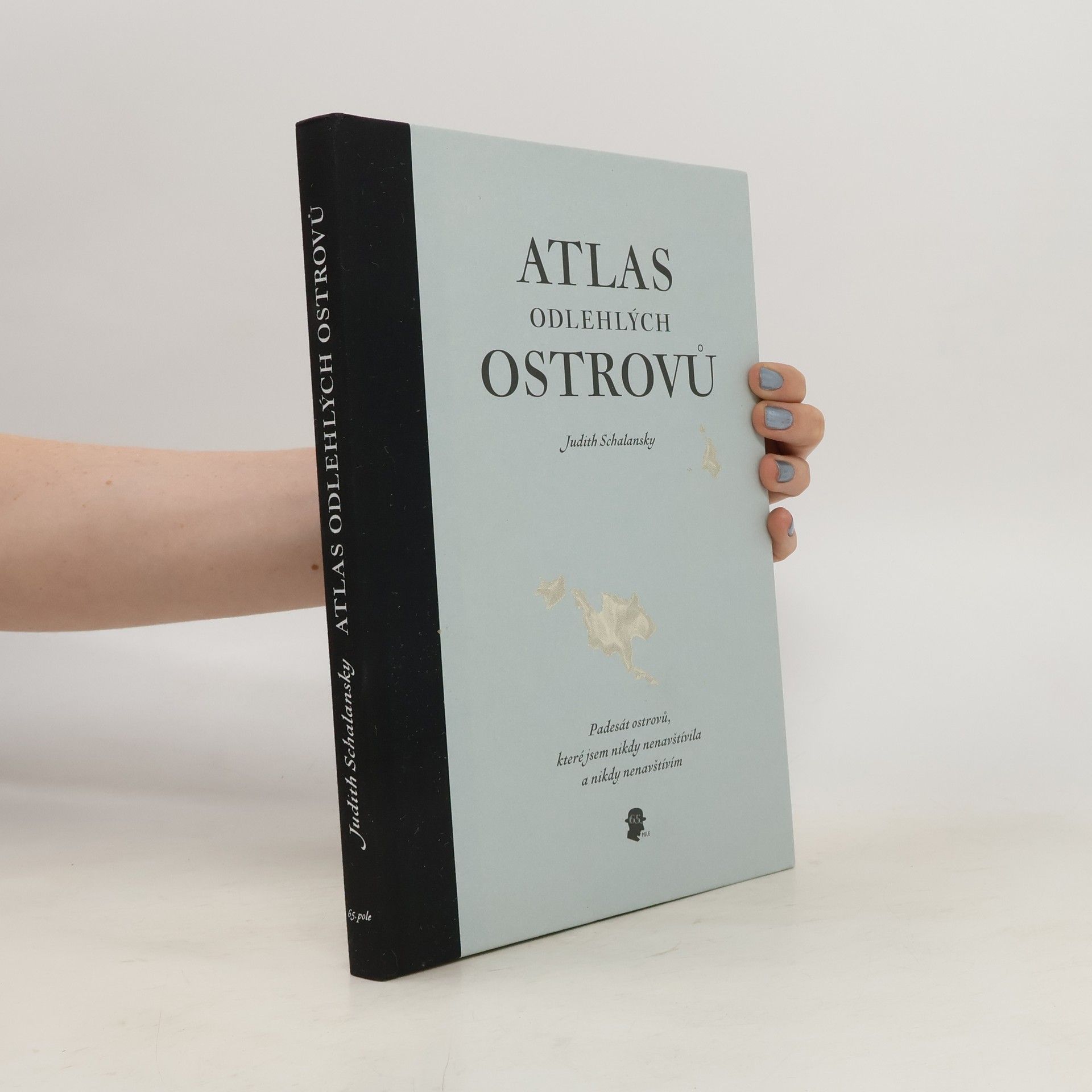 Judith Schalansky Atlas odlehlých ostrovů. Padesát ostrovů, které jsem nikdy nenavštívila a nikdy nenavštívím