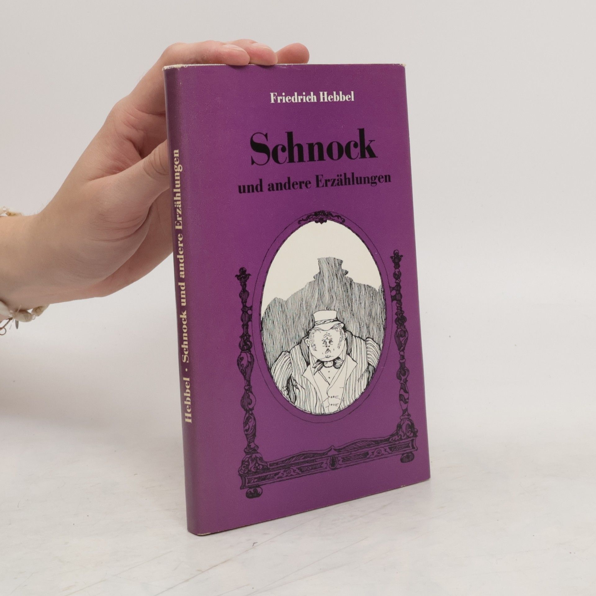 Friedrich Hebbel Schnock und andere Erzählungen
