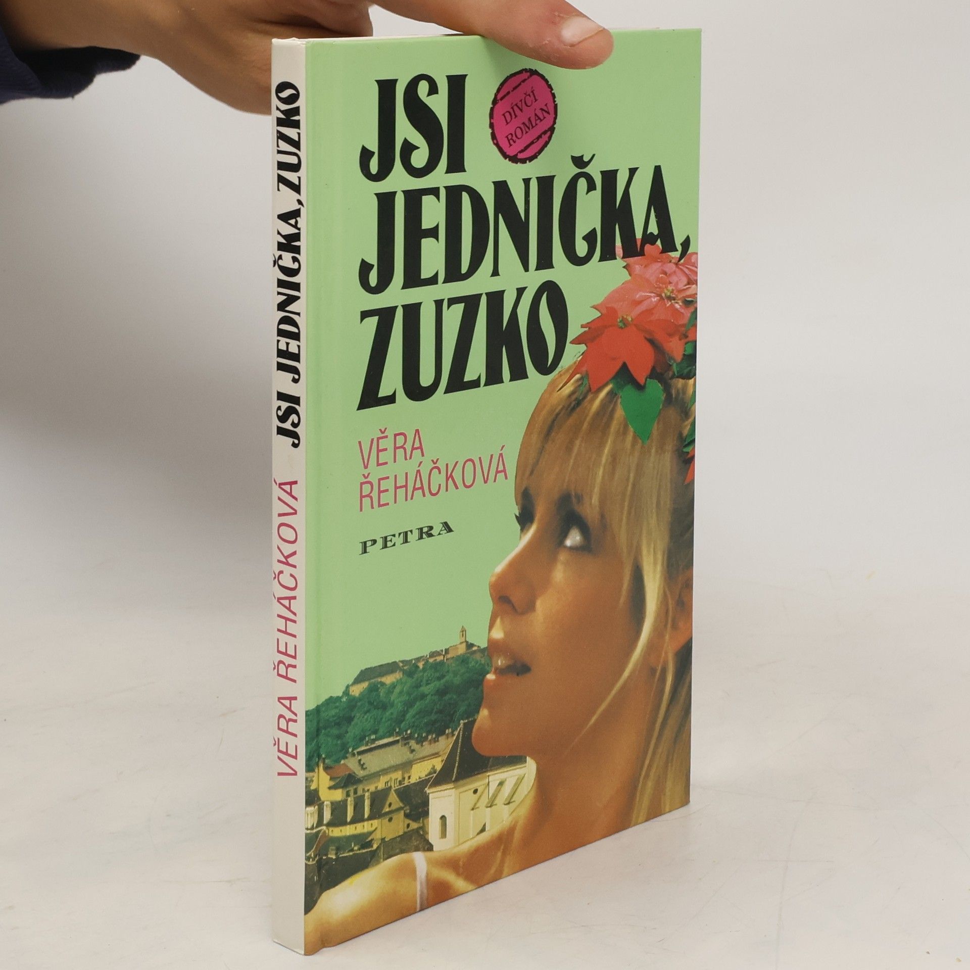 Věra Řeháčková Jsi jednička, Zuzko : dívčí román