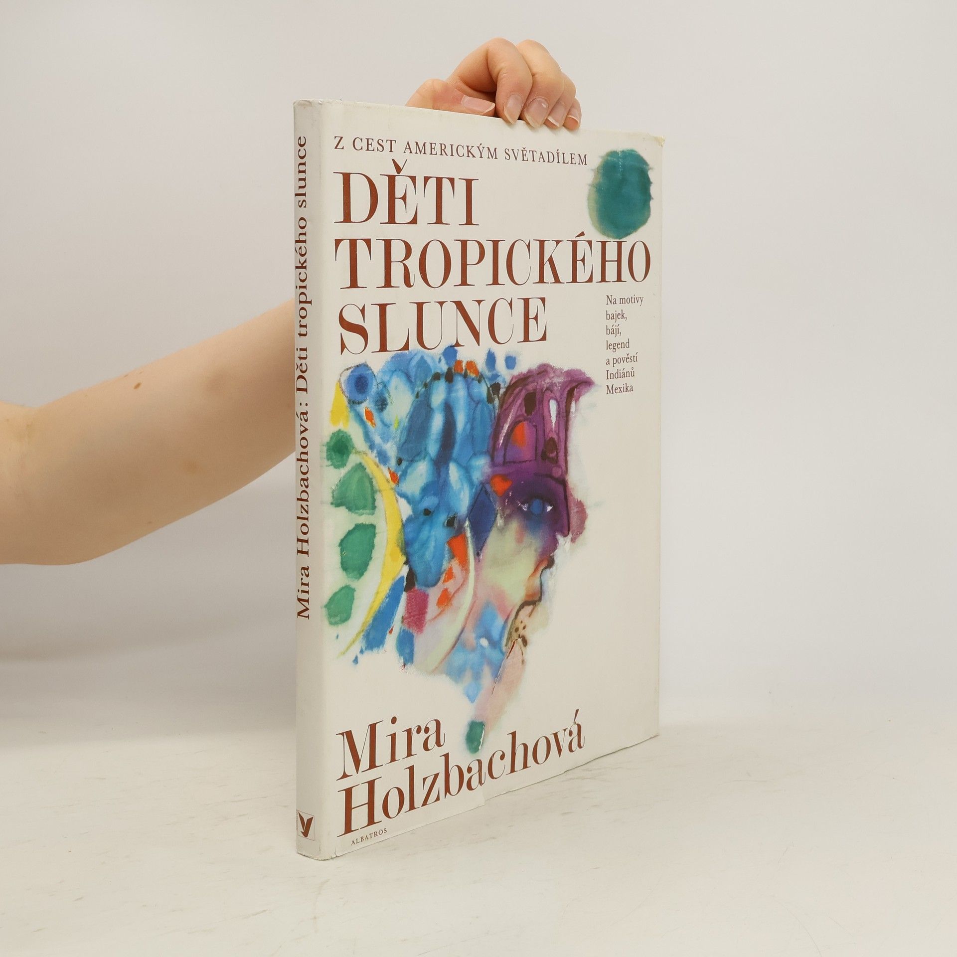 Mira Holzbachová Děti tropického slunce