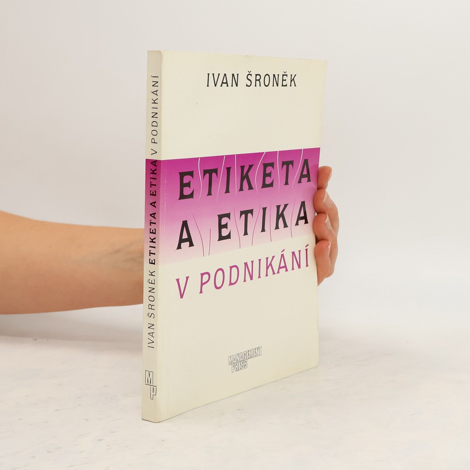Ivan Šroněk Etiketa a etika v podnikání