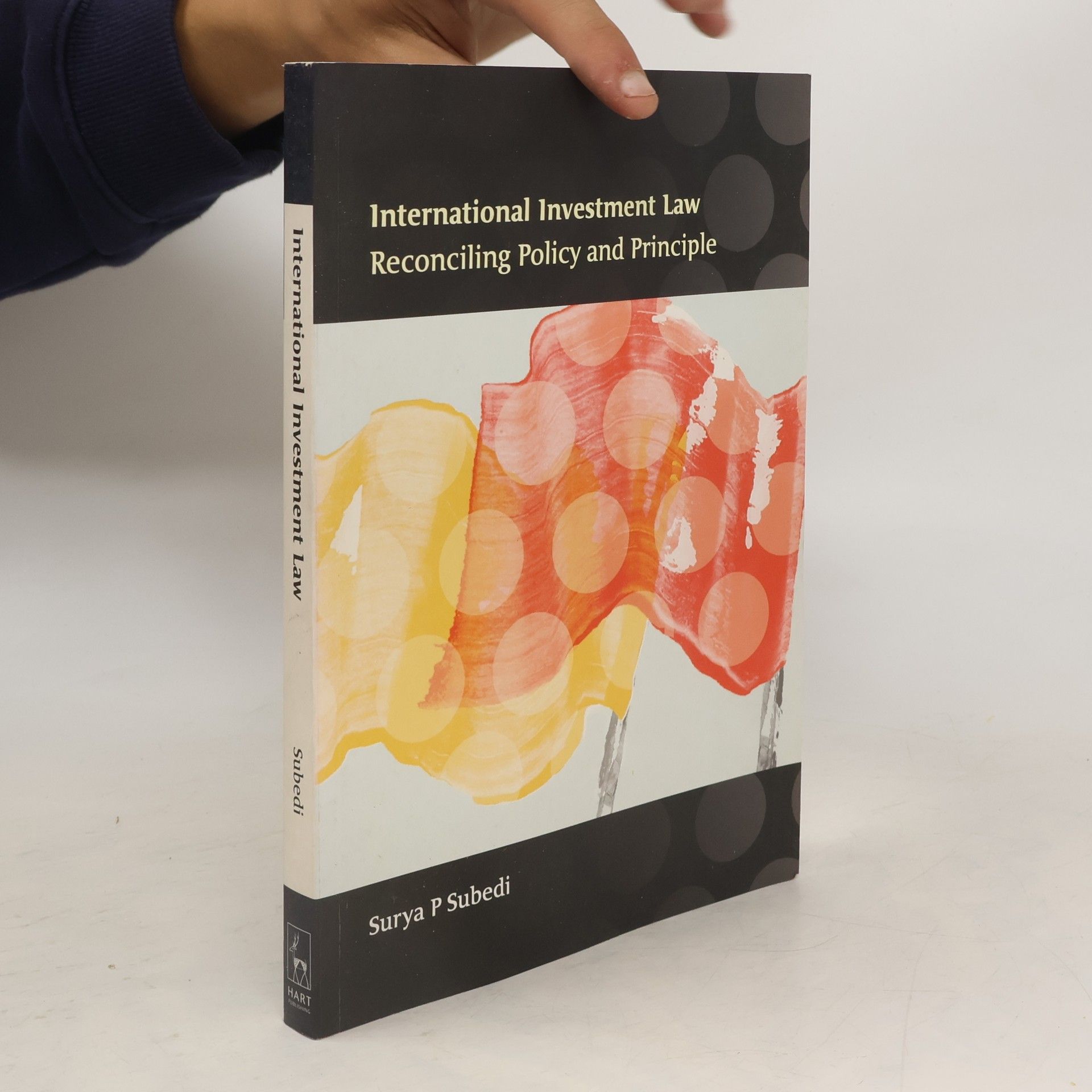 Surya P. Subedi International Investment Law. Reconciling Policy And Principle