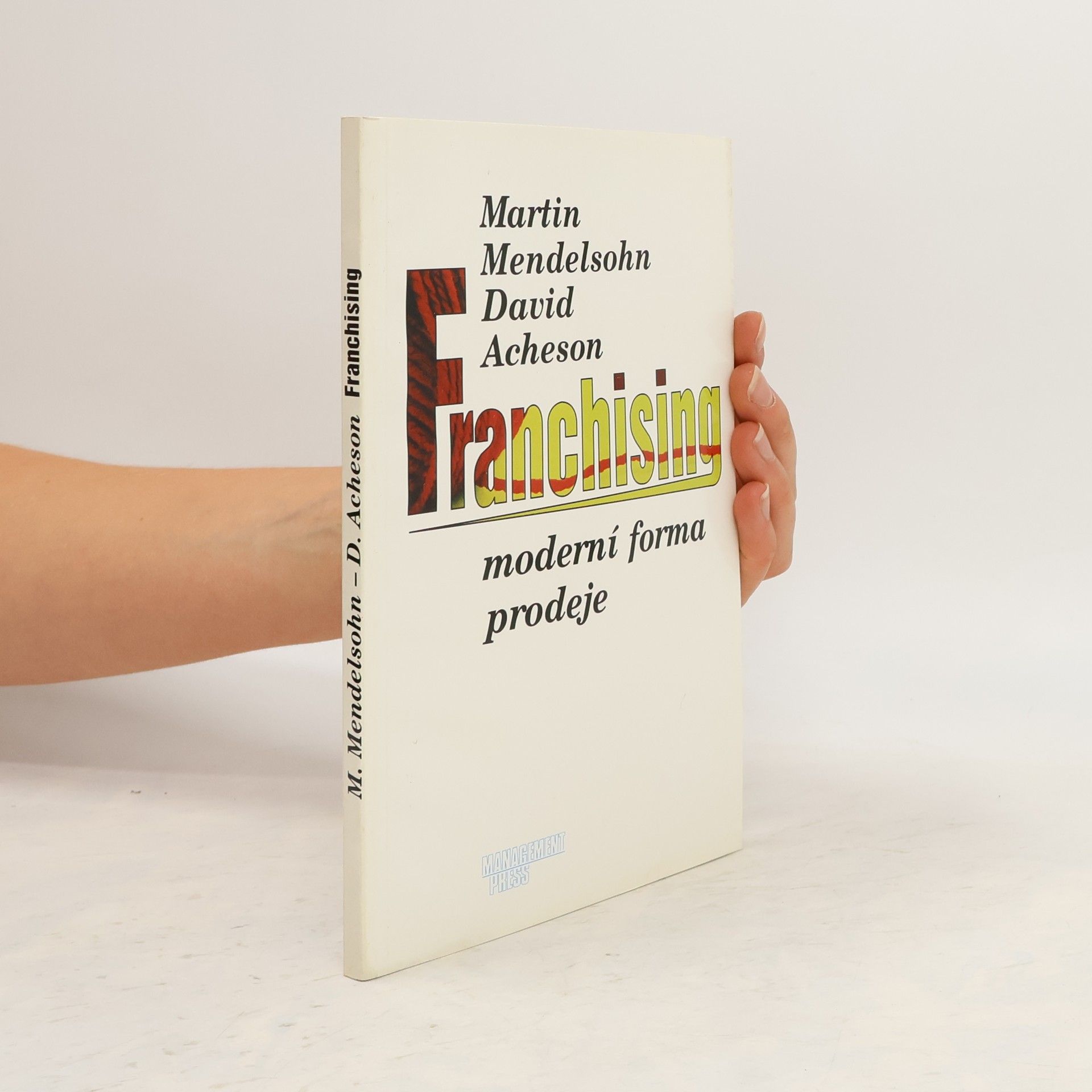M. Martin Mendelsohn Franchising: Moderní forma prodeje