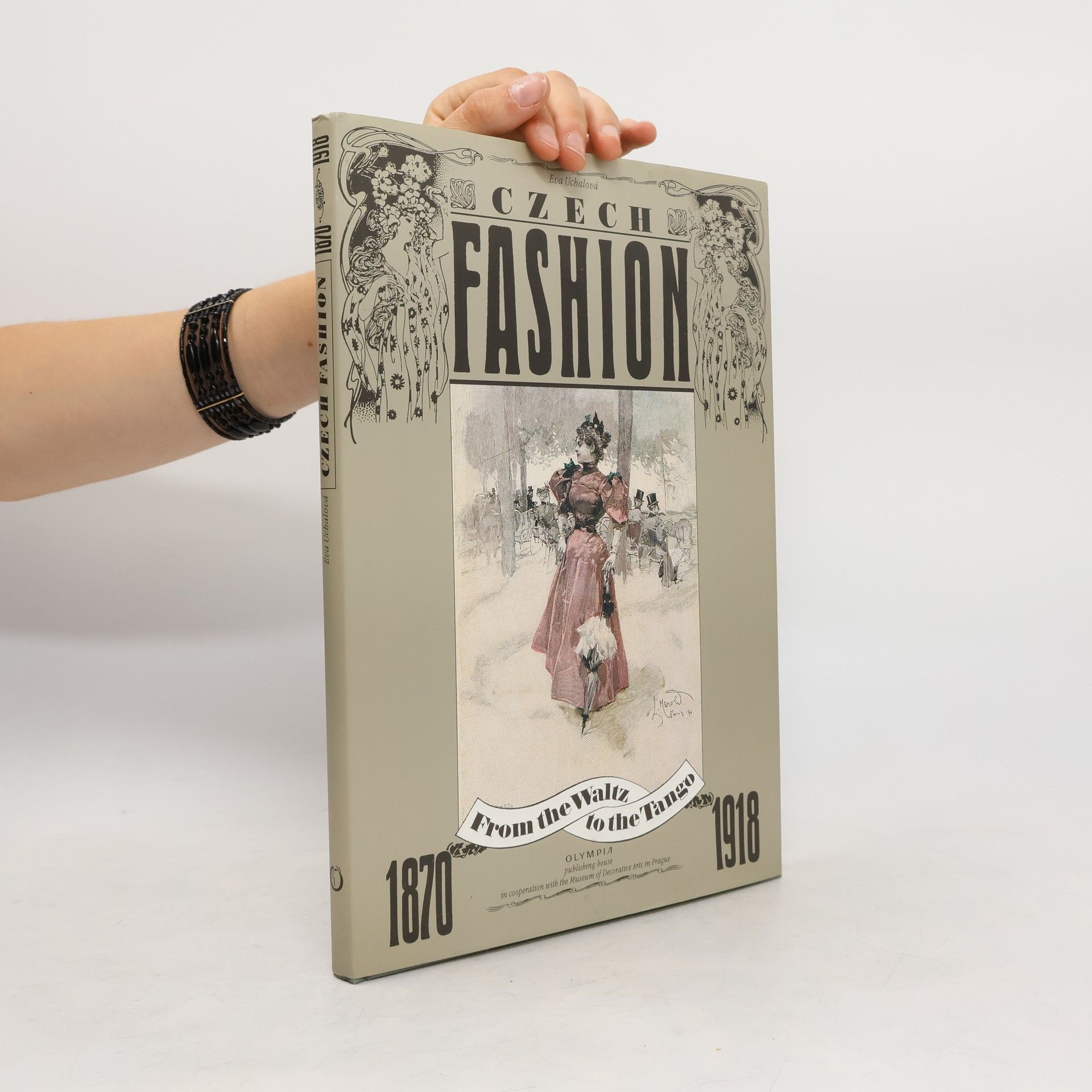 Eva Uchalová Czech fashion 1870-1918 : from the waltz to the tango