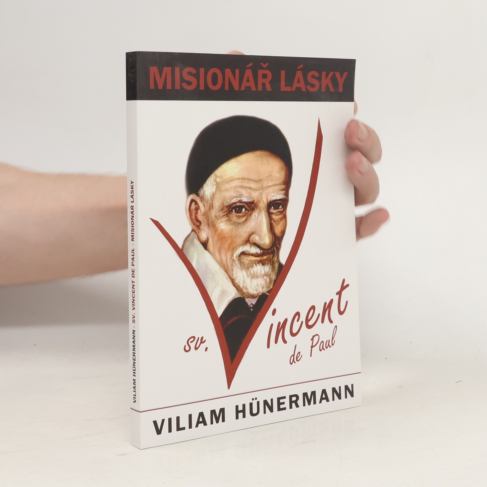Viliam Hünerman Sv. Vincent de Paul: misionář lásky