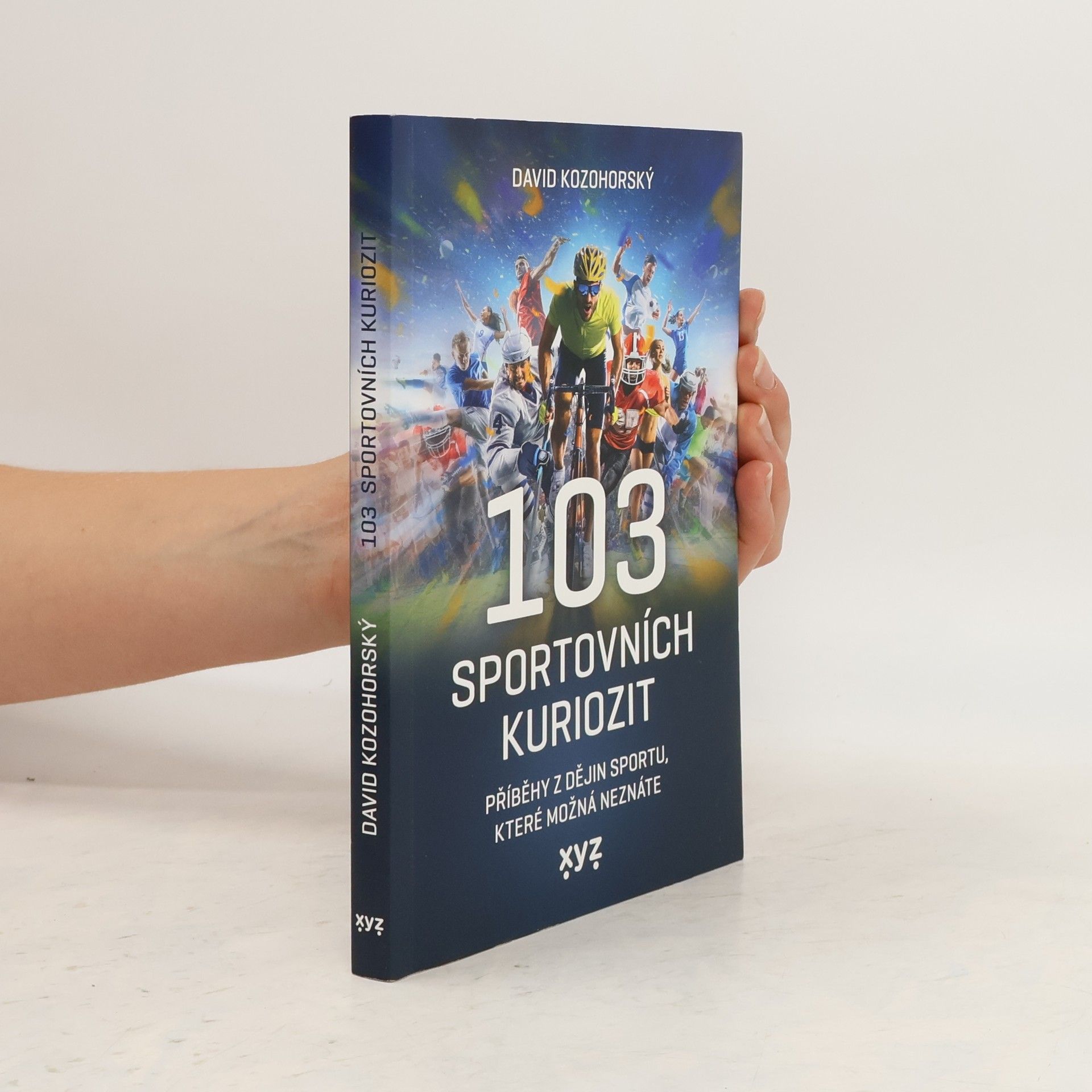 David Kozohorský 103 sportovních kuriozit : příběhy z dějin sportu, které možná neznáte