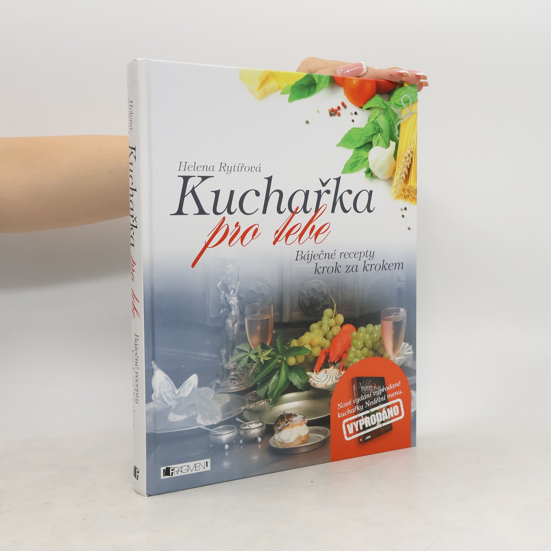 Helena Rytířová Kuchařka pro tebe. Báječné recepty krok za krokem