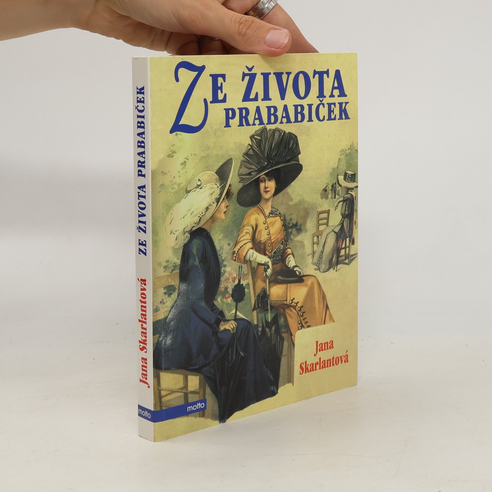 Jana Skarlantová Ze života prababiček