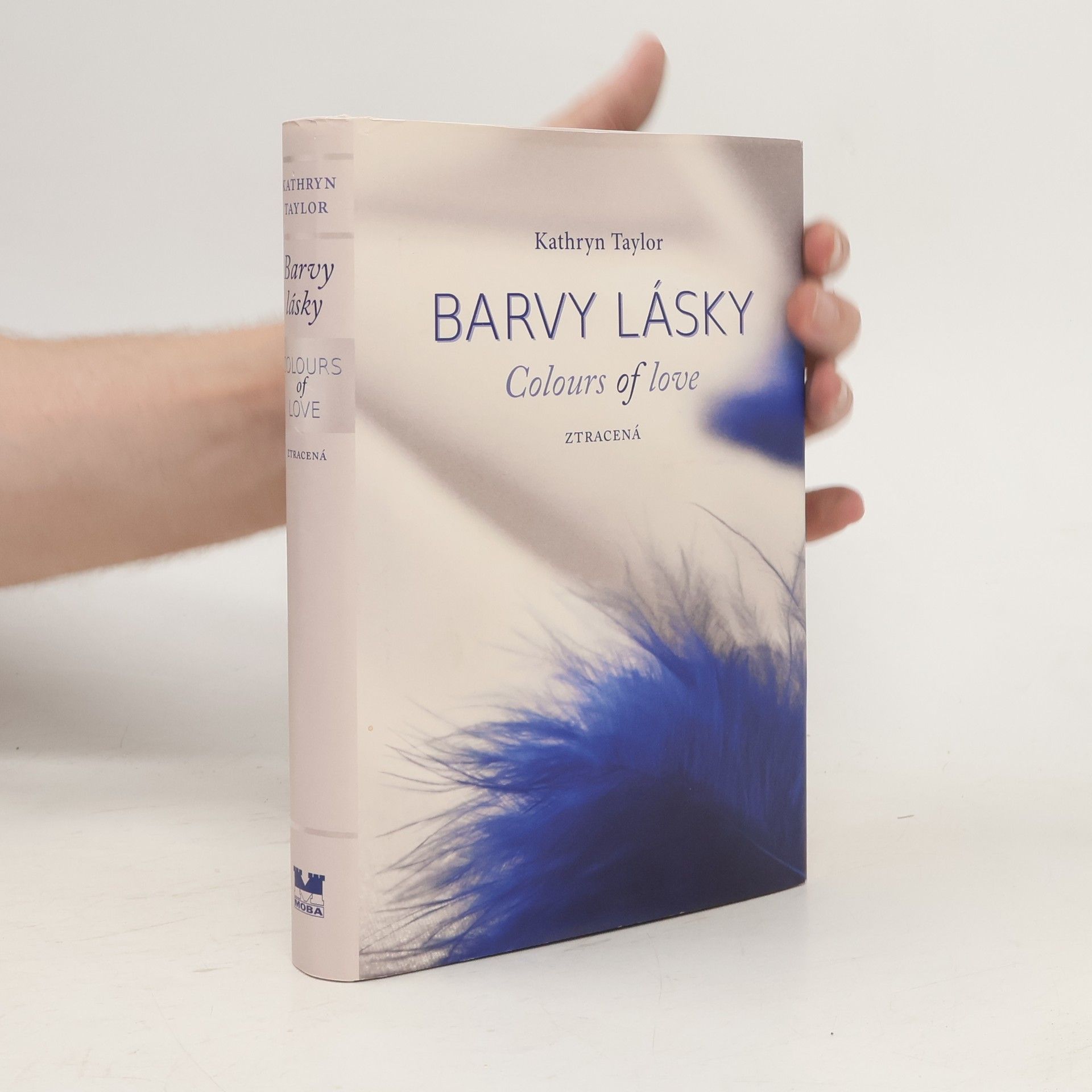 Kathryn Taylor Barvy lásky = Colours of love. Ztracená