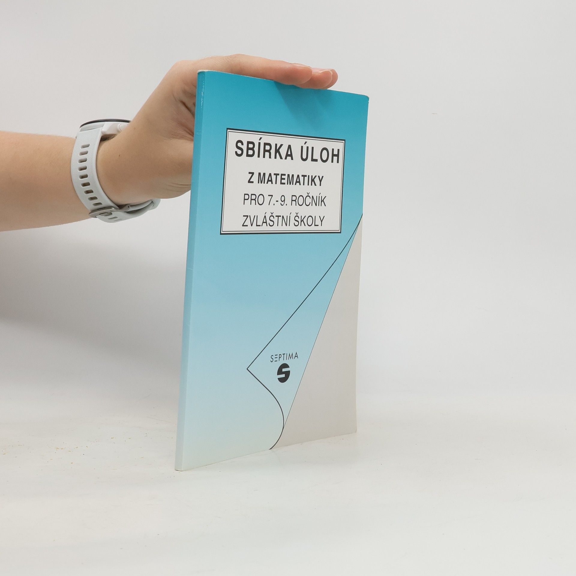 kolektiv Sbírka úloh z matematiky pro 7.-9. ročník zvláštní školy