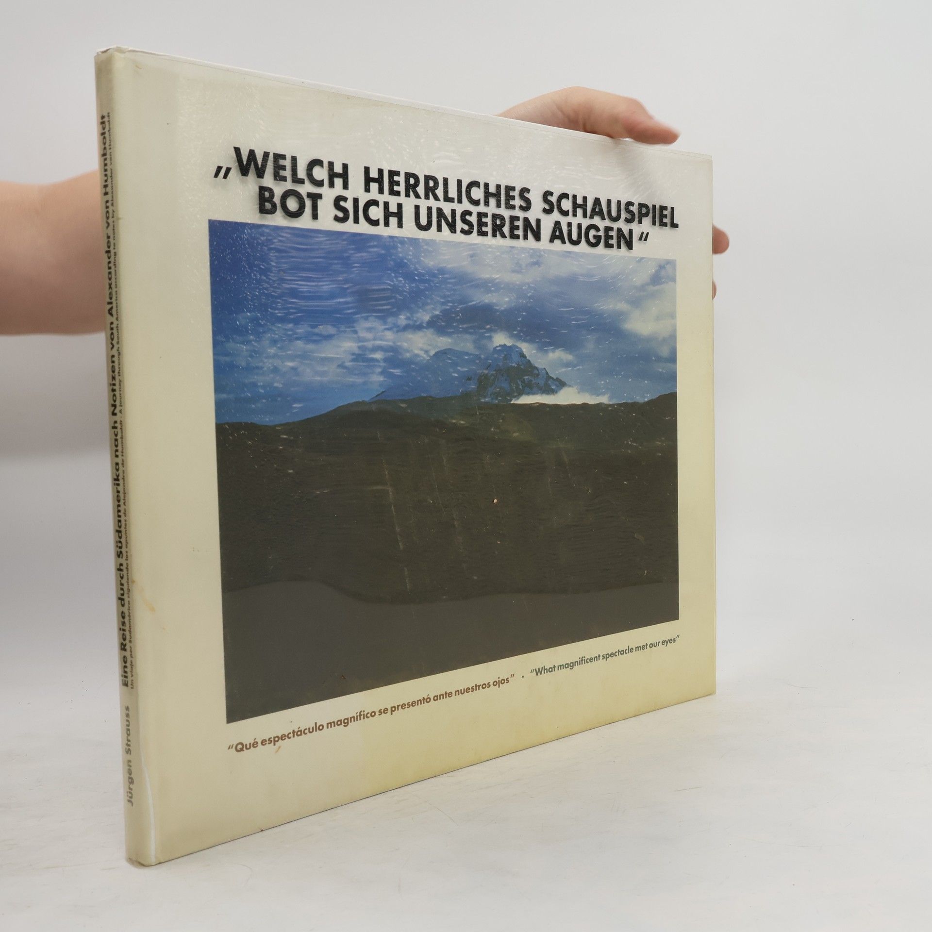 Alexander von Humboldt "Welch herrliches Schauspiel bot sich unseren Augen"