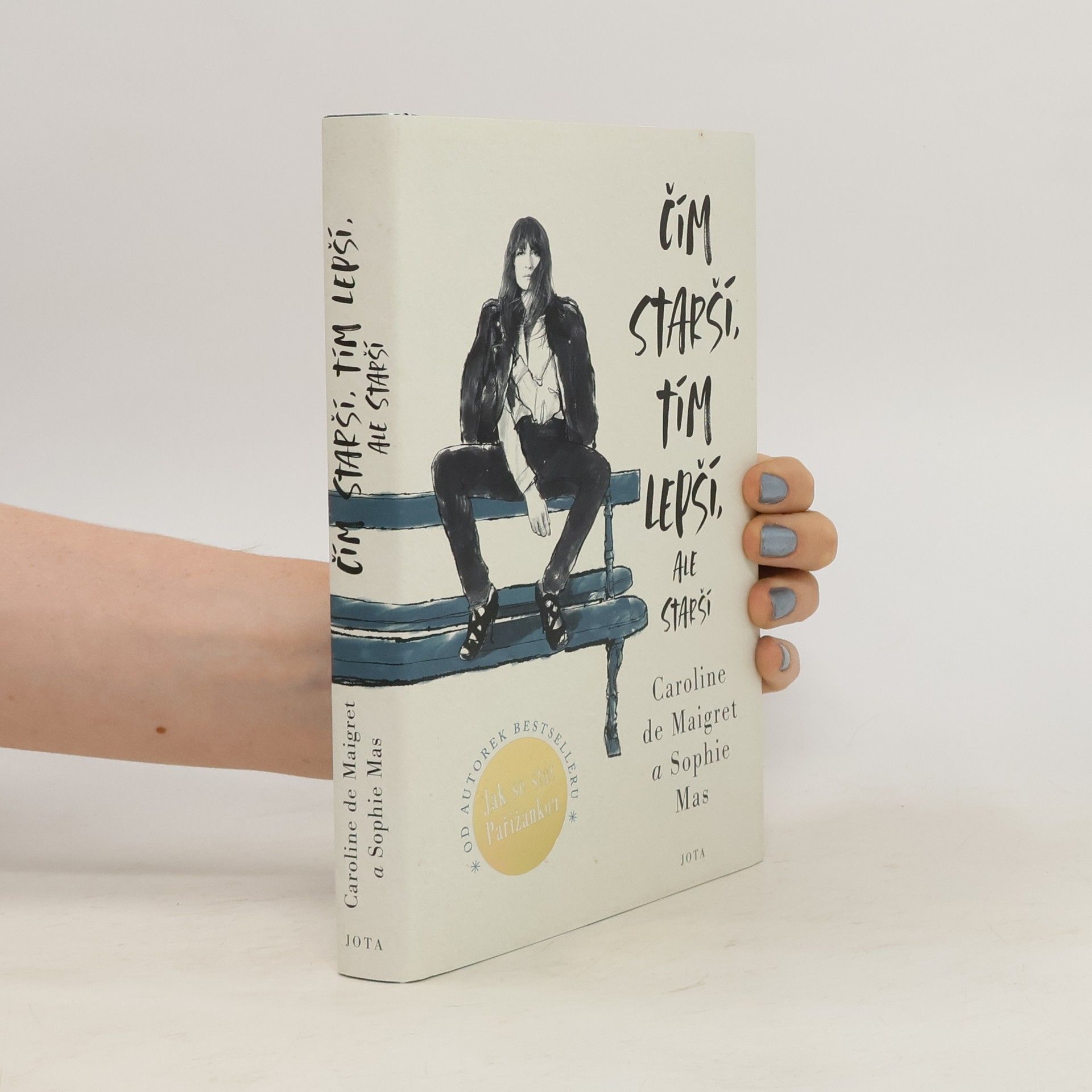 Caroline /de Maigret Čím starší, tím lepší, ale starší