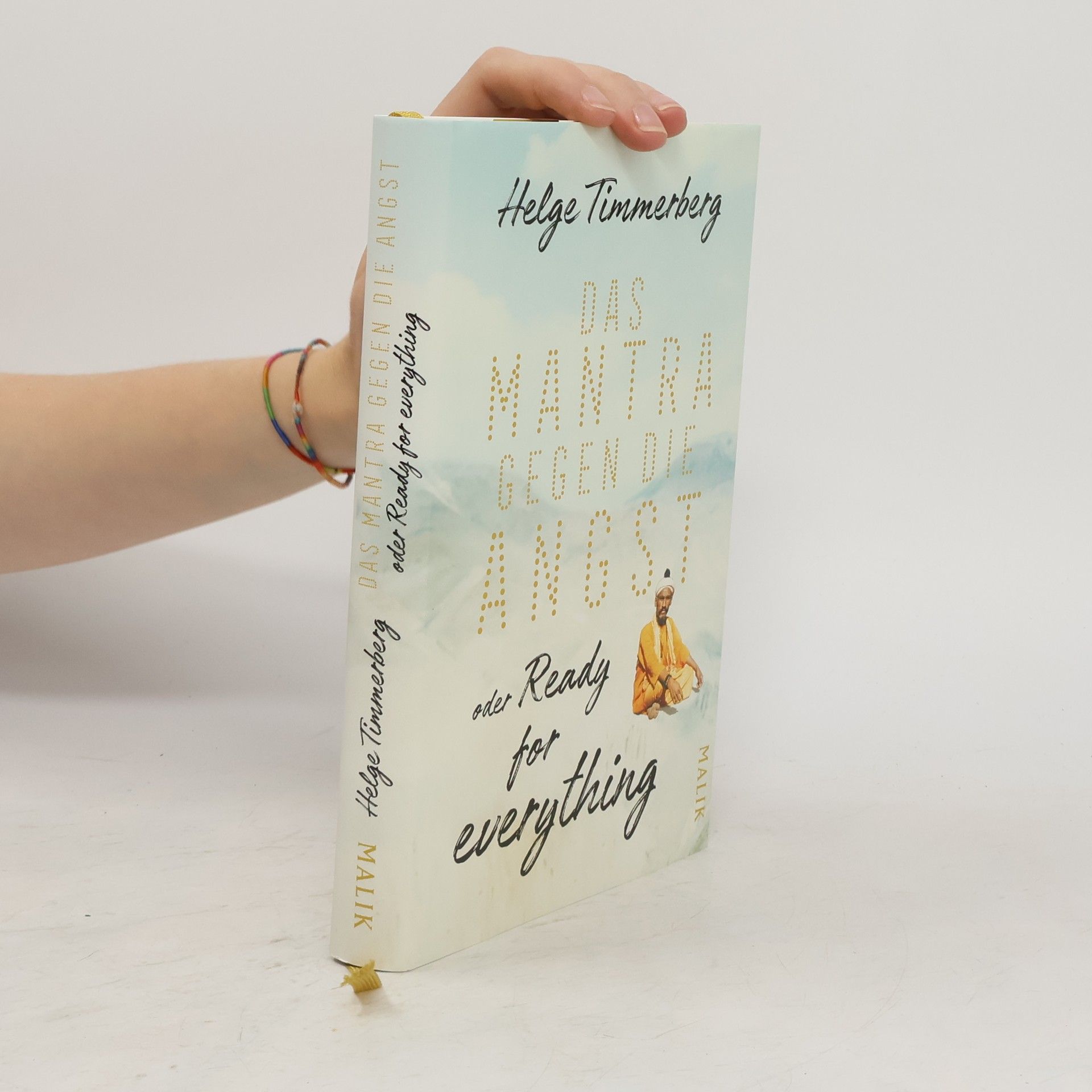 Helge Timmerberg Das Mantra gegen die Angst oder Ready for everything