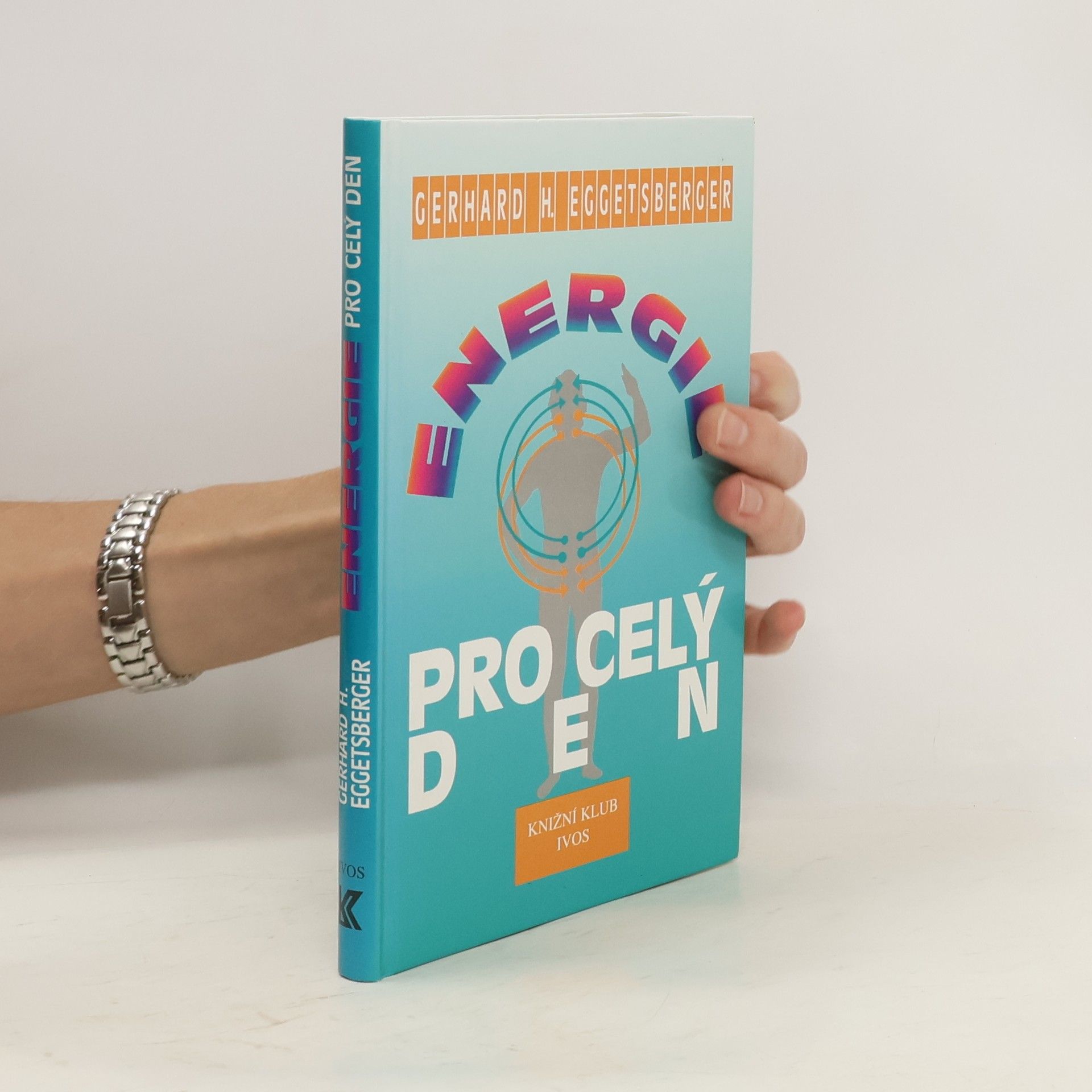 Gergard H. Eggetsberger Energie pro celý den