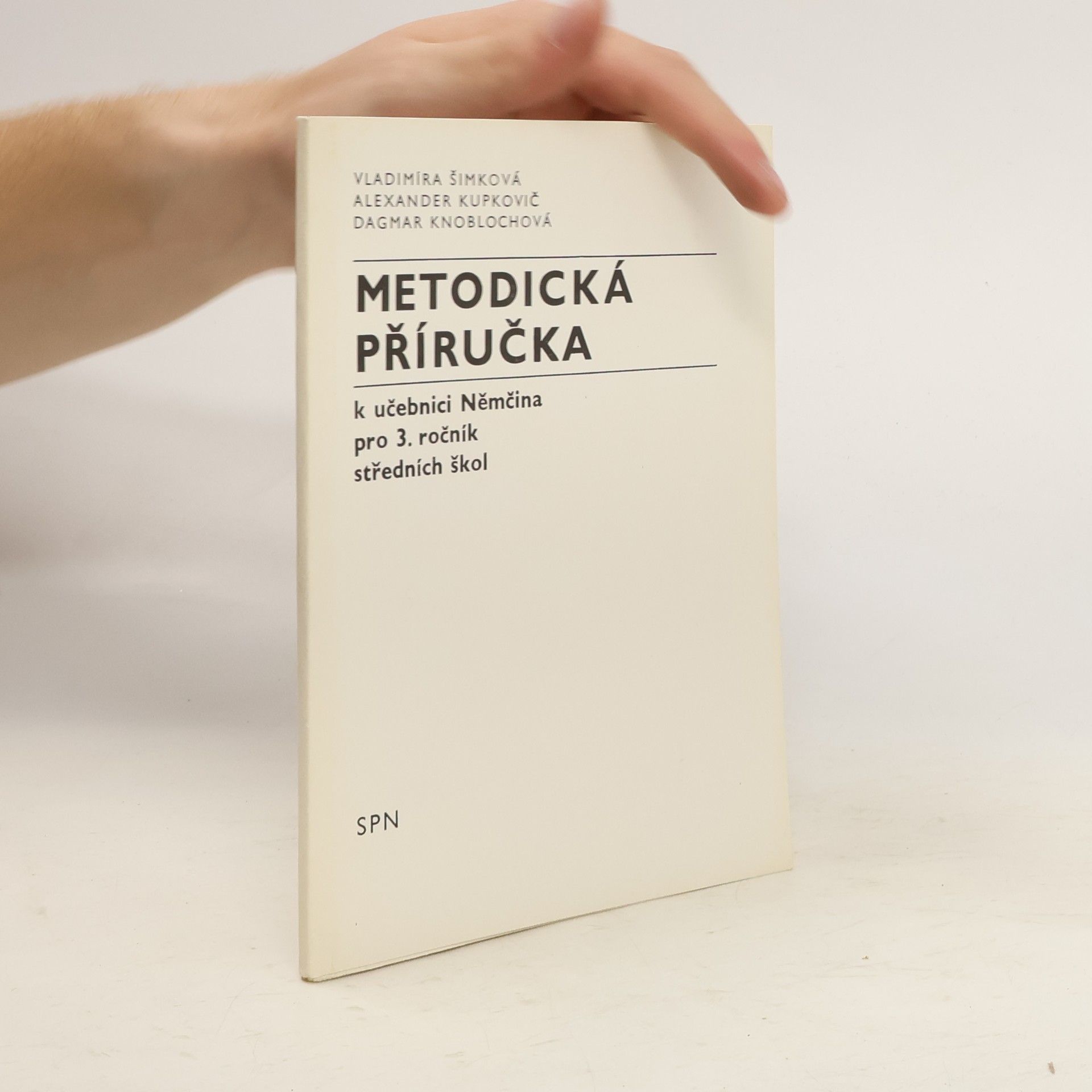 Vladimíra Šimková Metodická příručka k učebnici Němčina pro 3. ročník středních škol