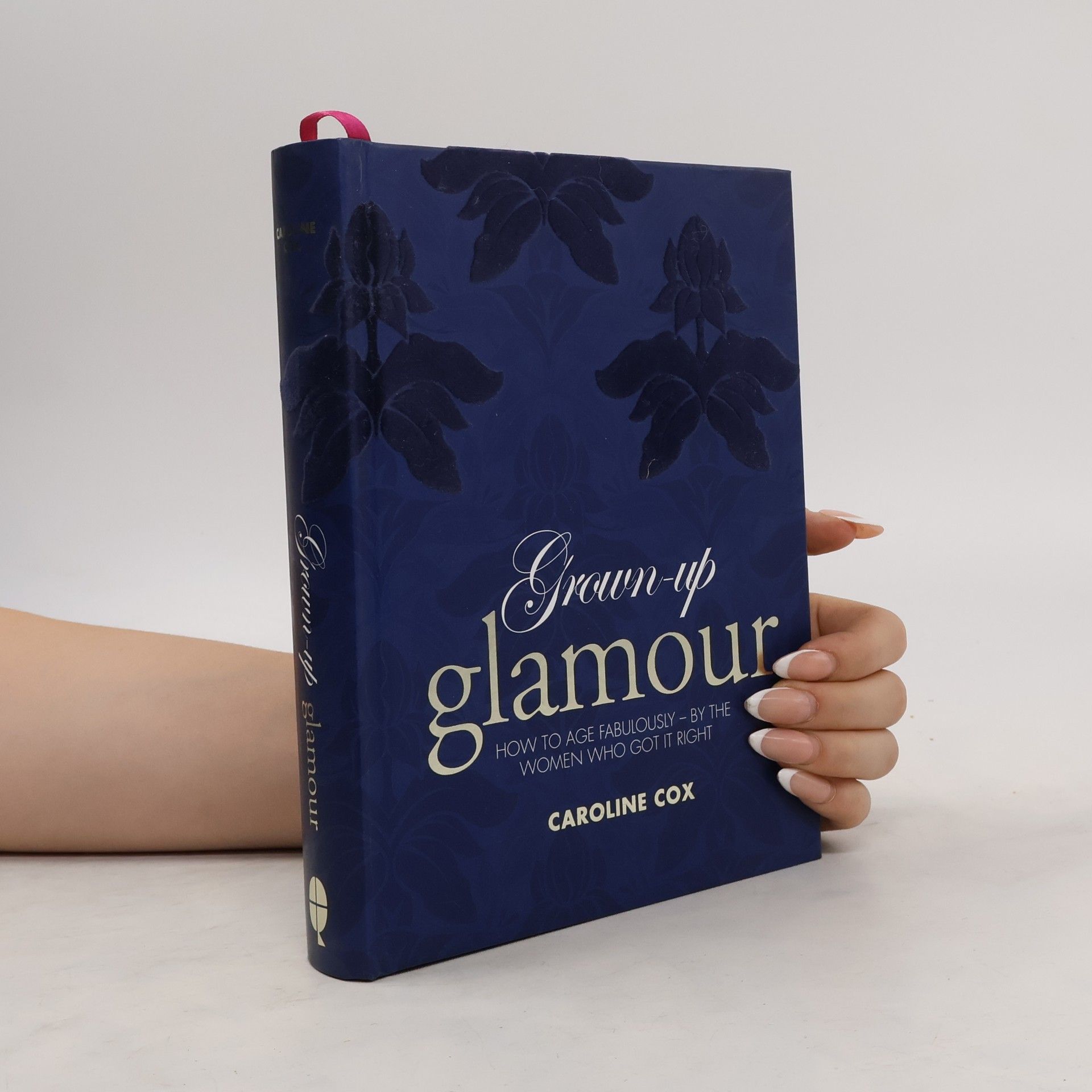 Caroline Cox Grown-up glamour: how to age fabulously, by the women who got it right