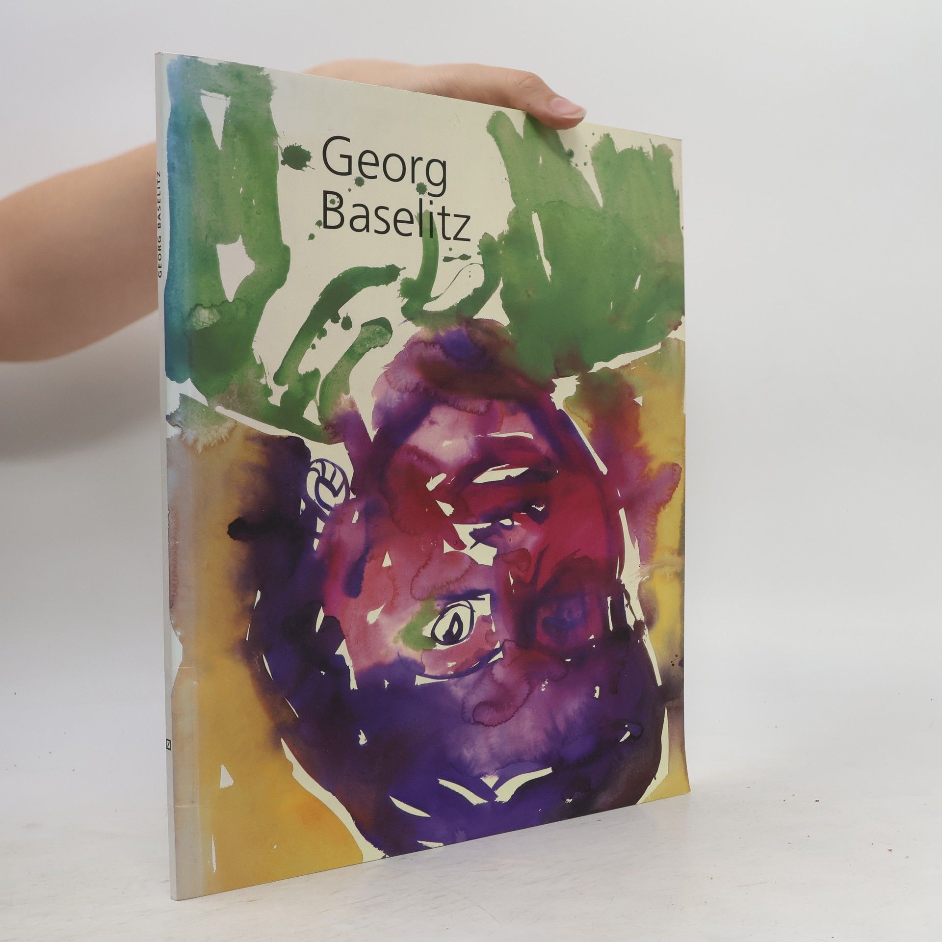 Ariane Grigoteit Georg Baselitz. Künstler im Geschäftsjahr