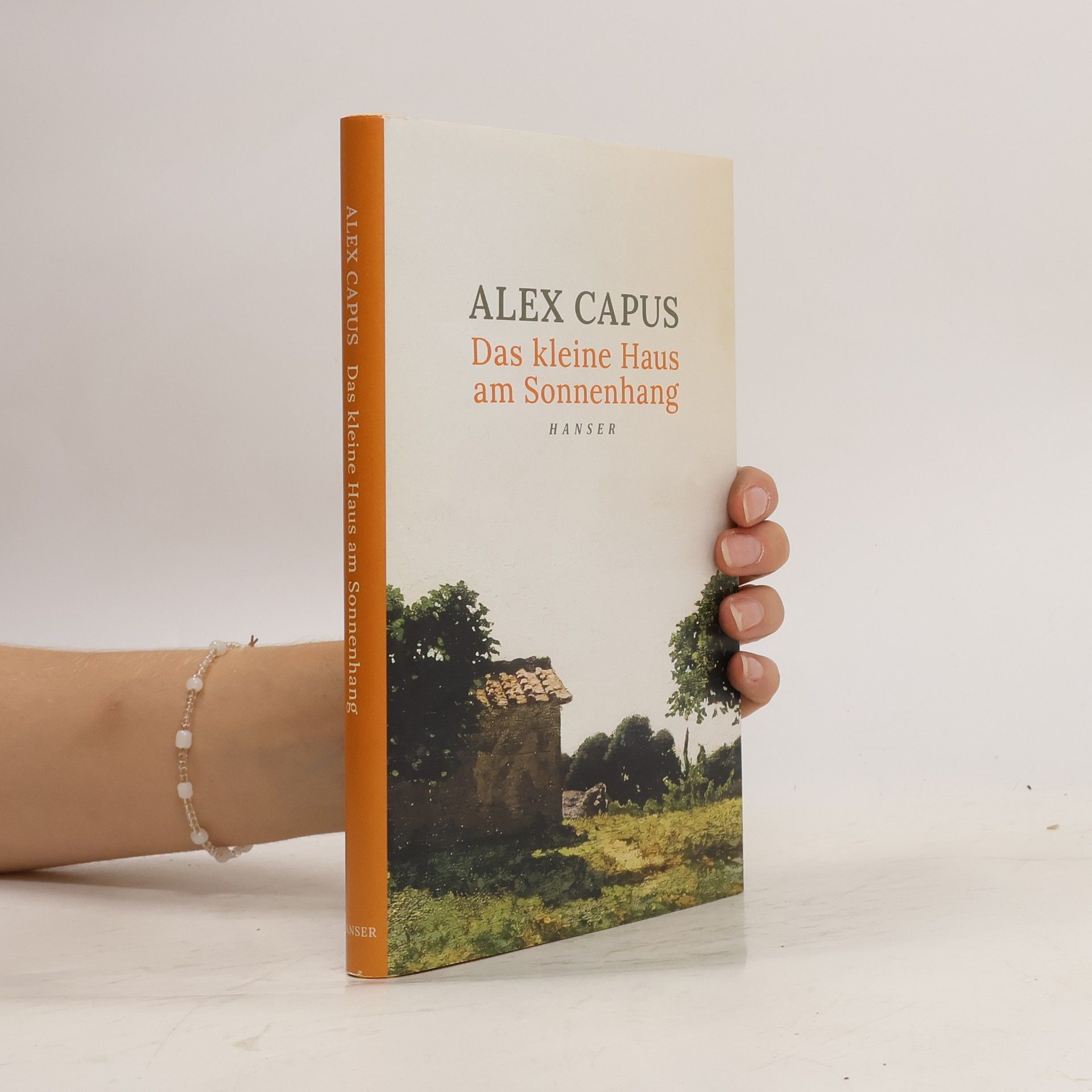 Alex Capus Das kleine Haus am Sonnenhang