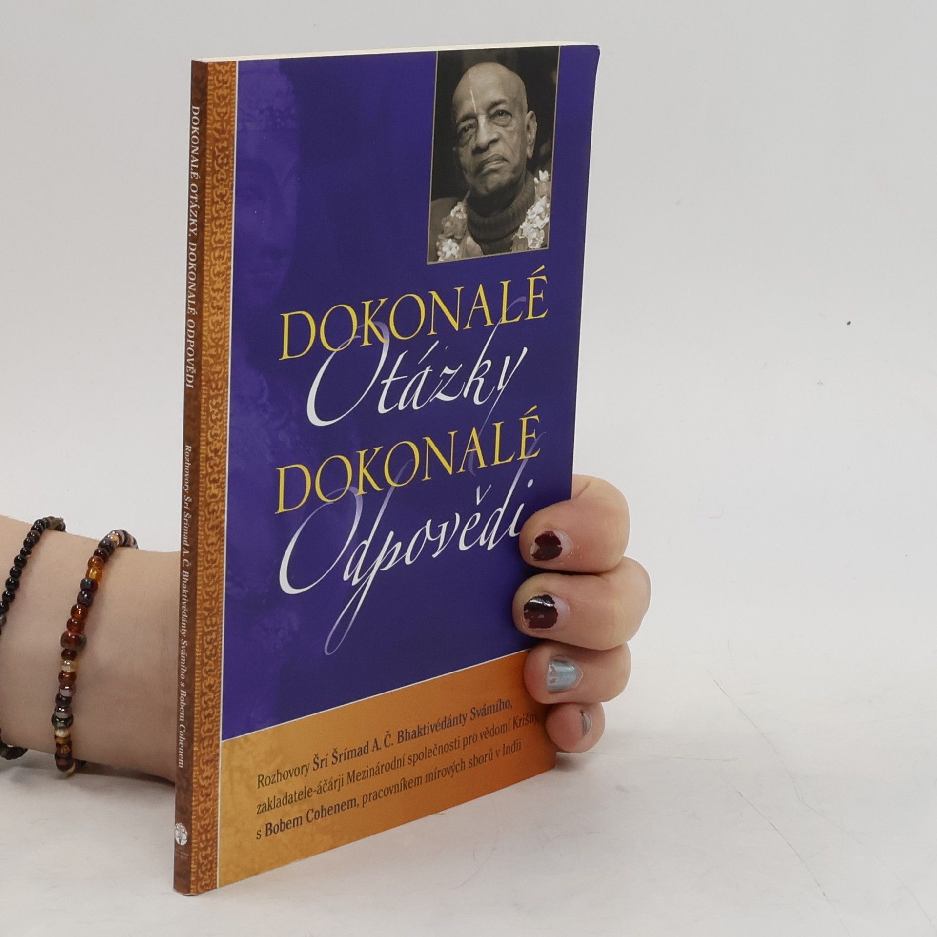 A.C. Bhaktivedanta Swami Prabhupada Dokonalé otázky, dokonalé odpovědi
