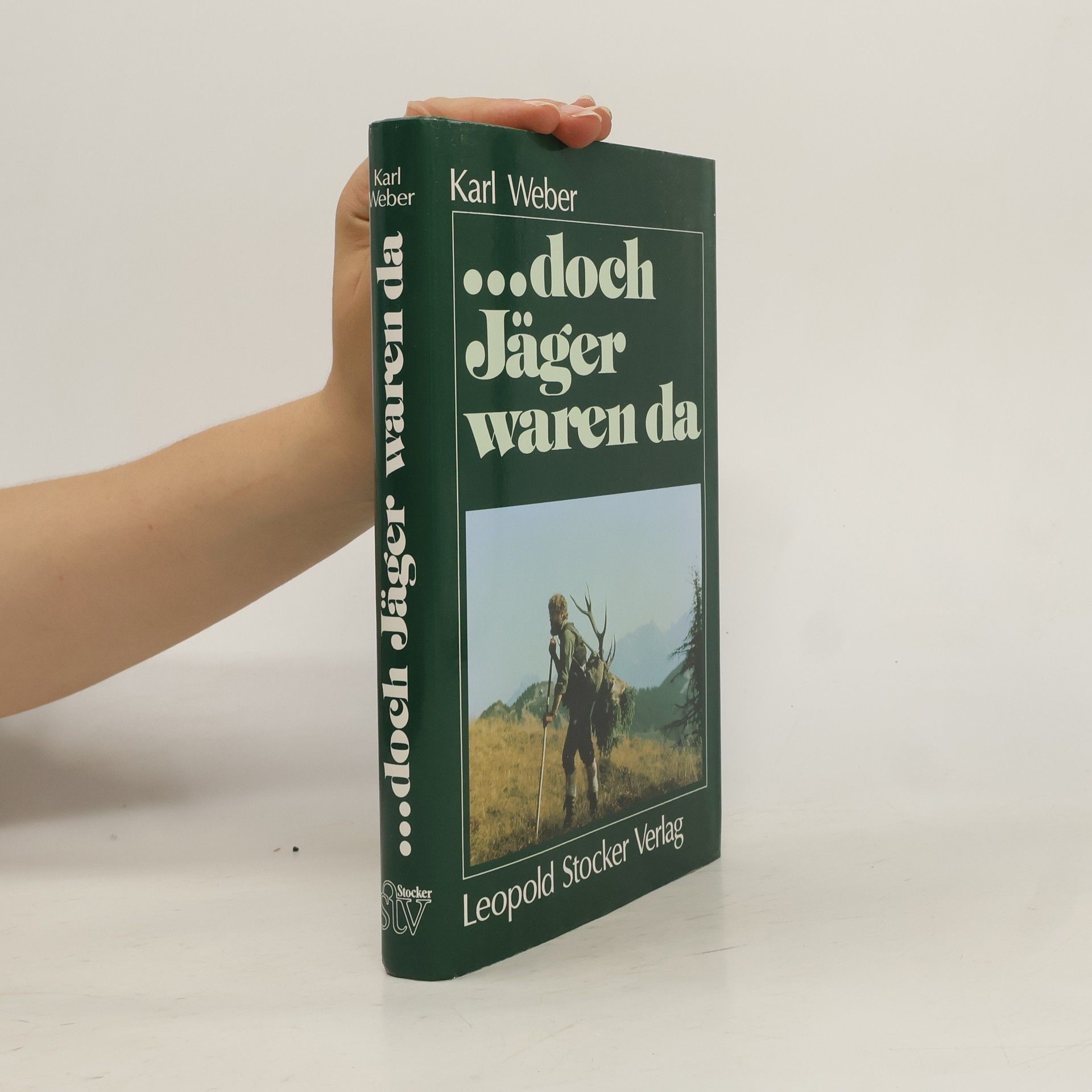 Karl Weber ...doch Jäger waren da