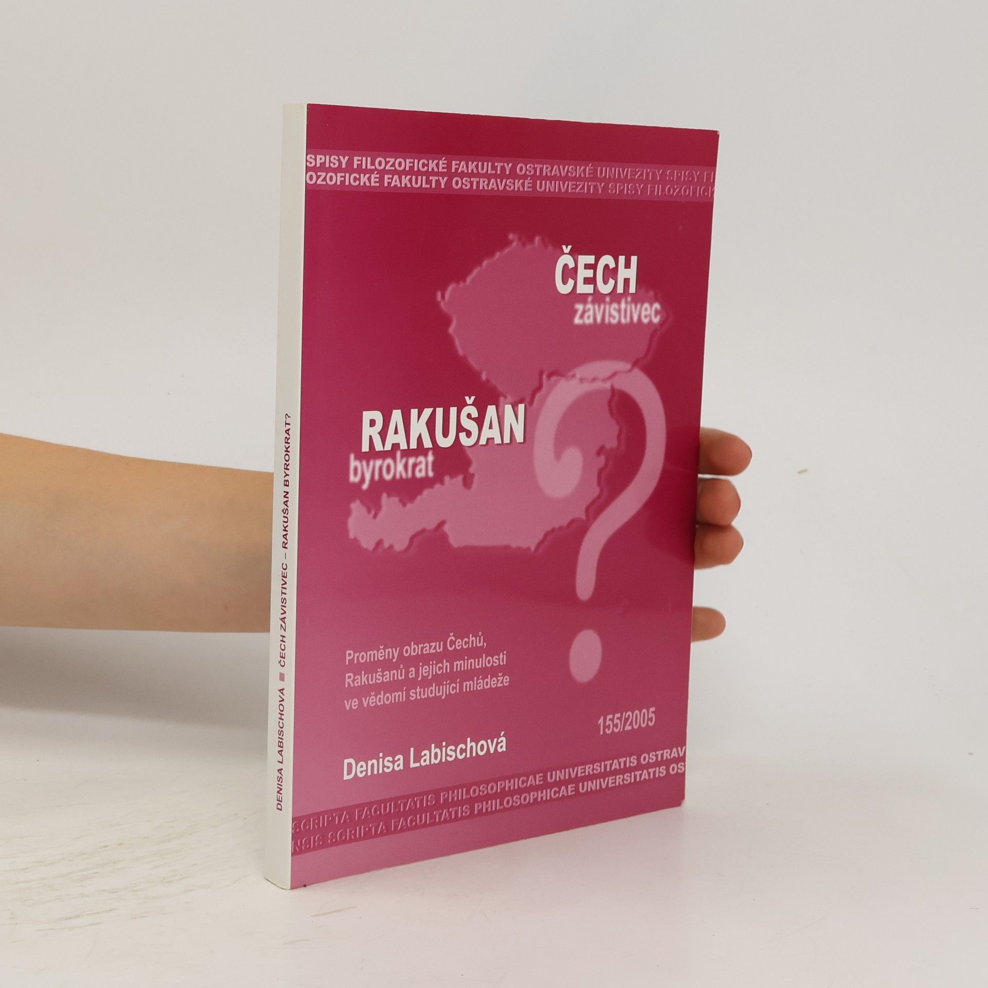 Denisa Labischová Čech závistivec - Rakušan byrokrat?