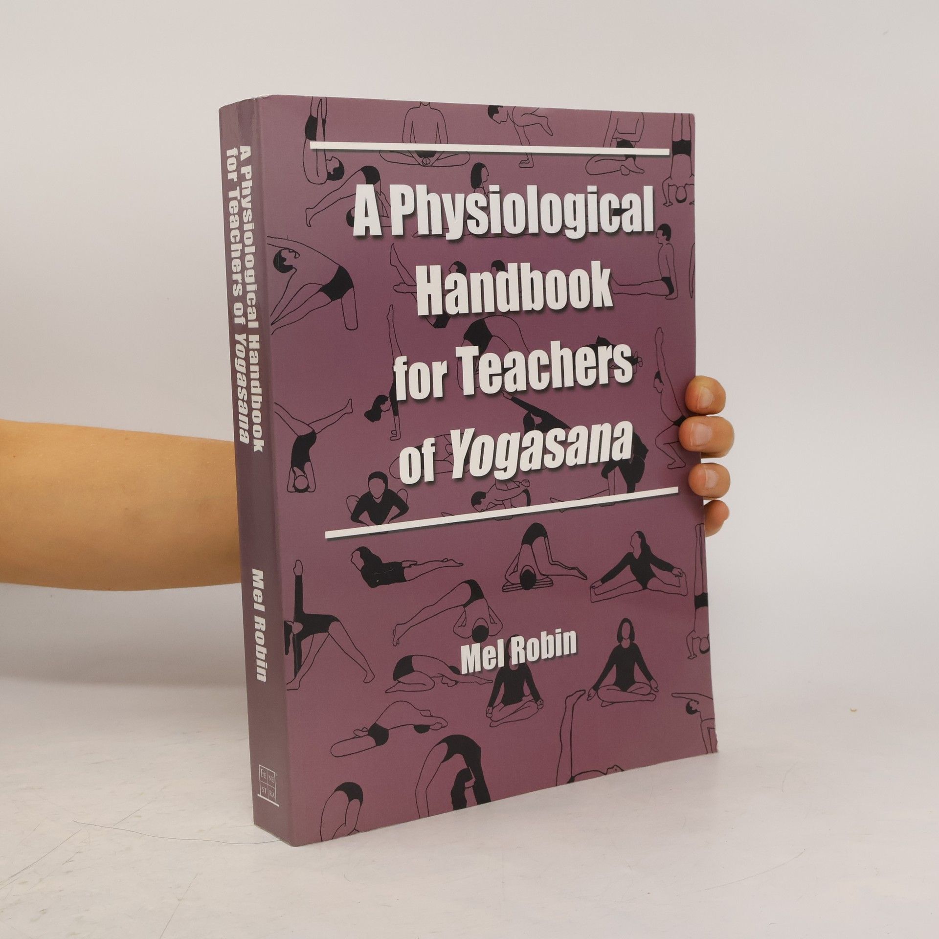 Mel Robin A Physiological Handbook for Teachers of Yogasana