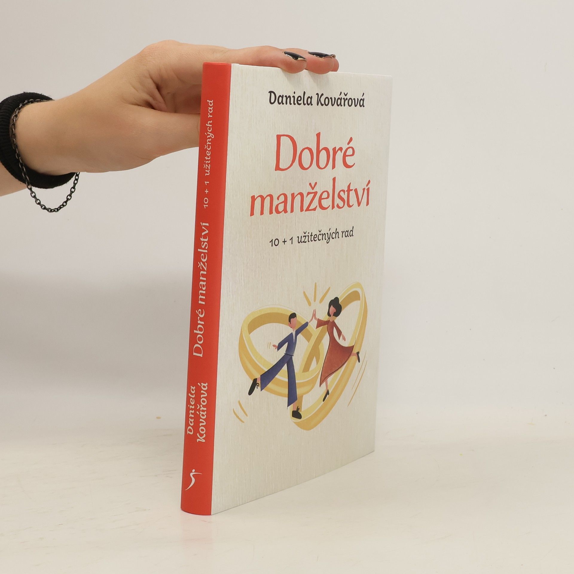 Dobré manželství : 10 + 1 užitečných rad