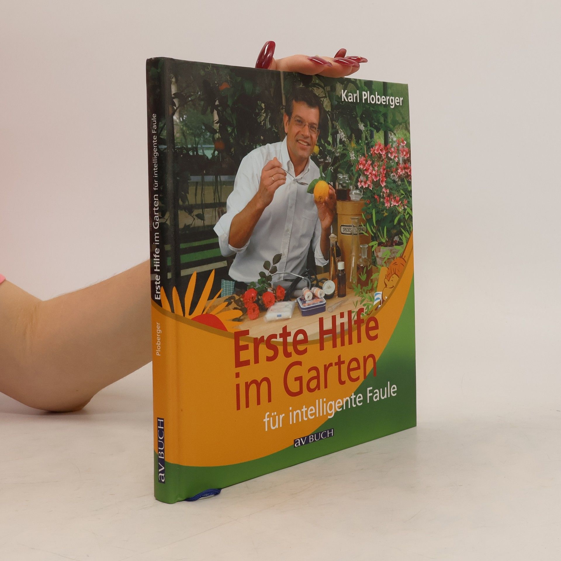 Karl Ploberger Erste Hilfe im Garten für intelligente Faule