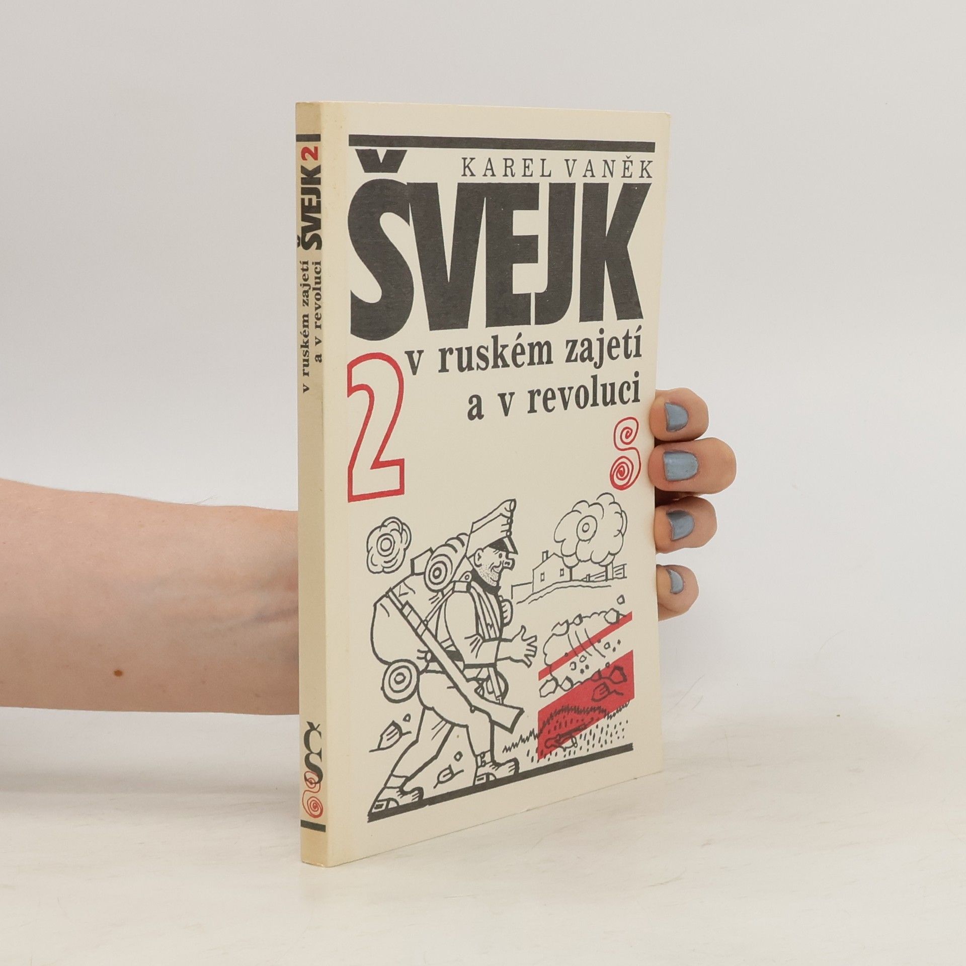 Karel Vaněk Švejk v ruském zajetí a v revoluci 2