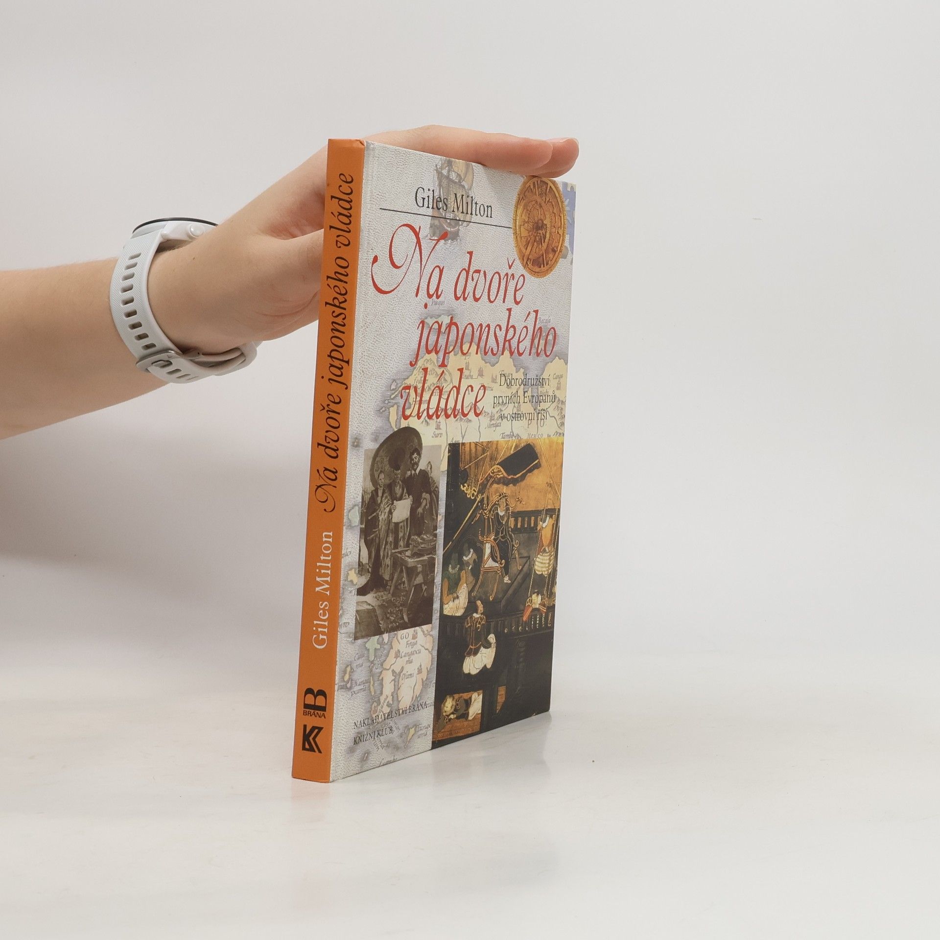Giles Milton Na dvoře japonského vládce